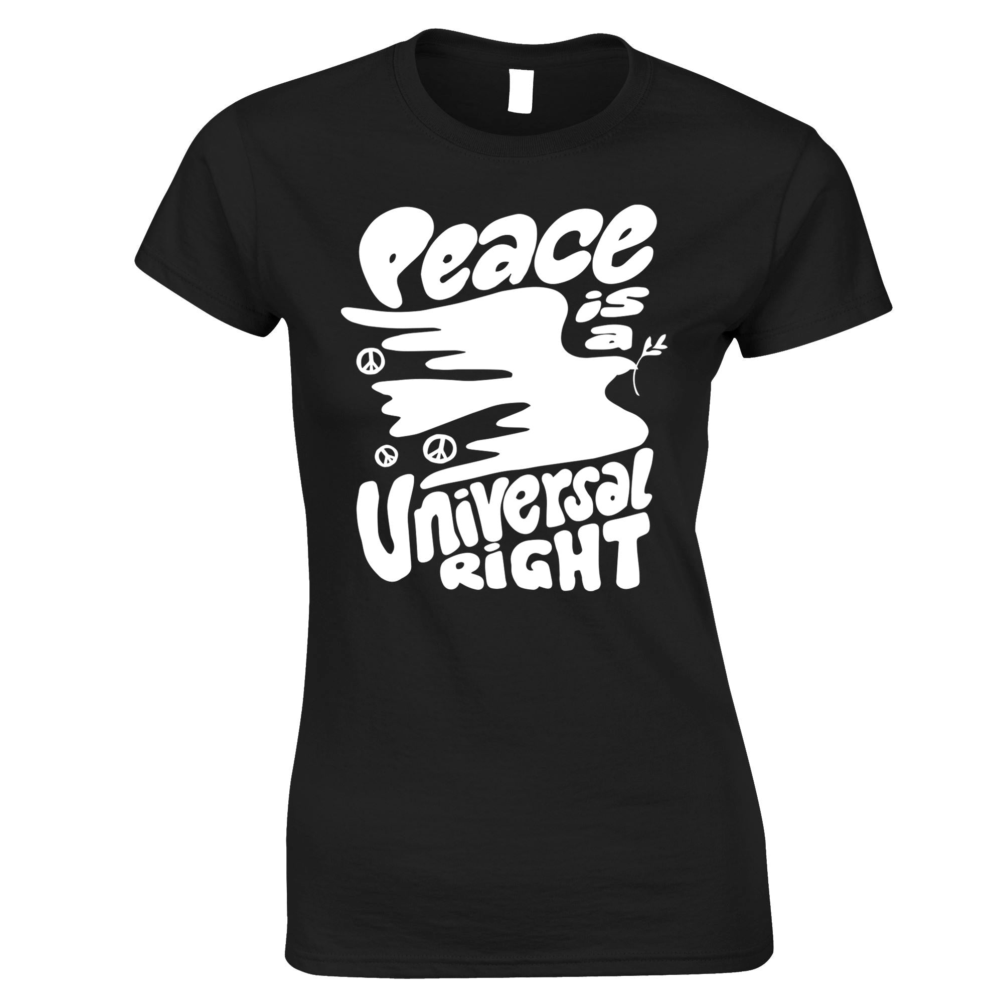 Peace Is A Universal Right Womens T Shirt