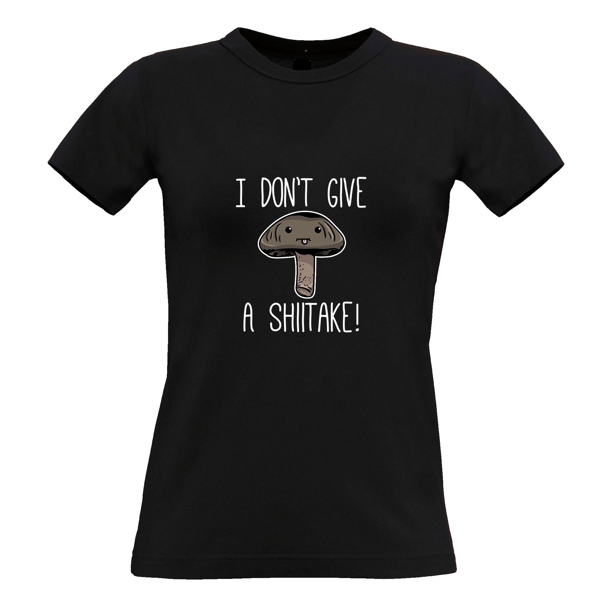 I Don't Give A Shiitake Womens T Shirt