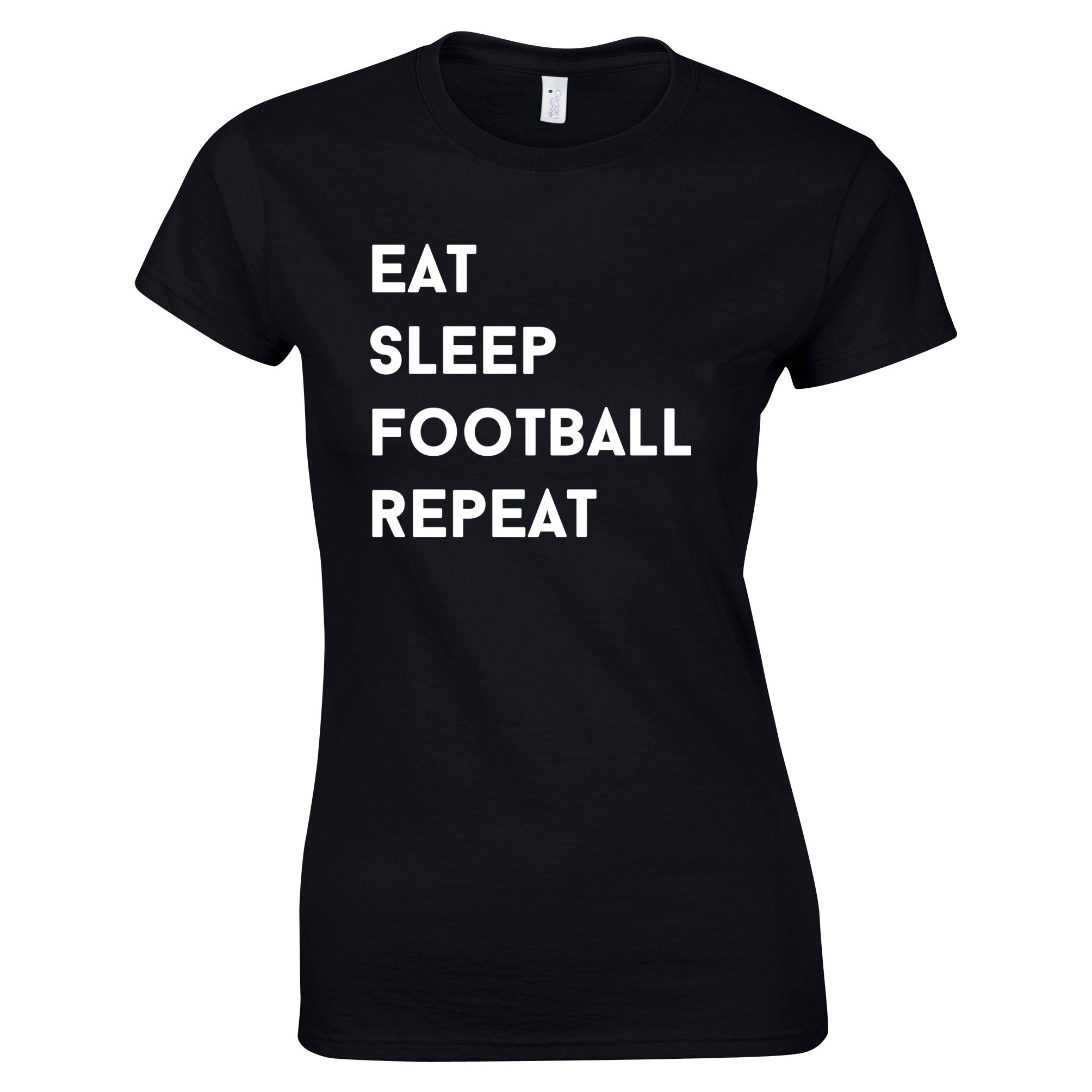 Eat, Sleep, Football, Repeat Womens T Shirt