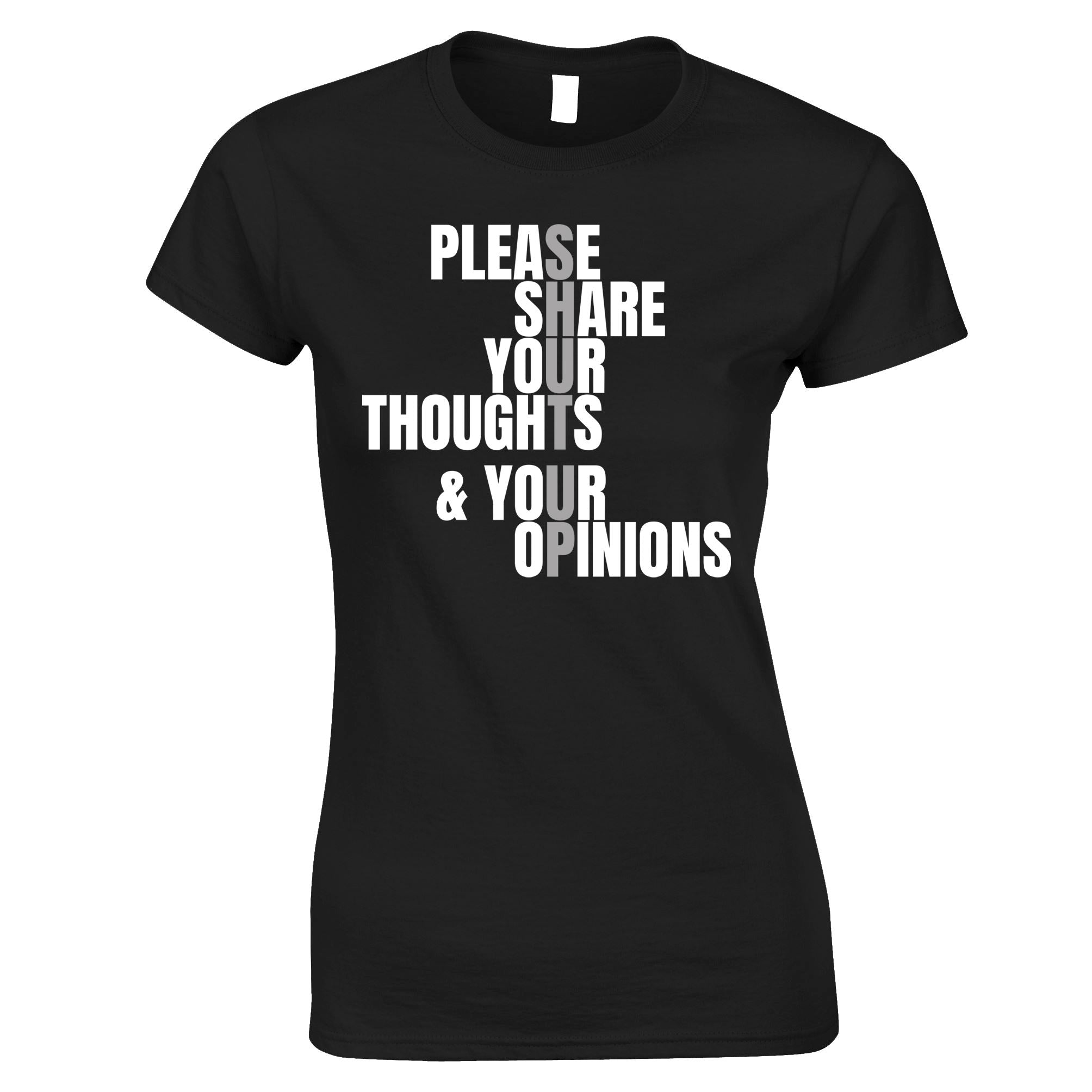 Please SHUT UP Womens T Shirt