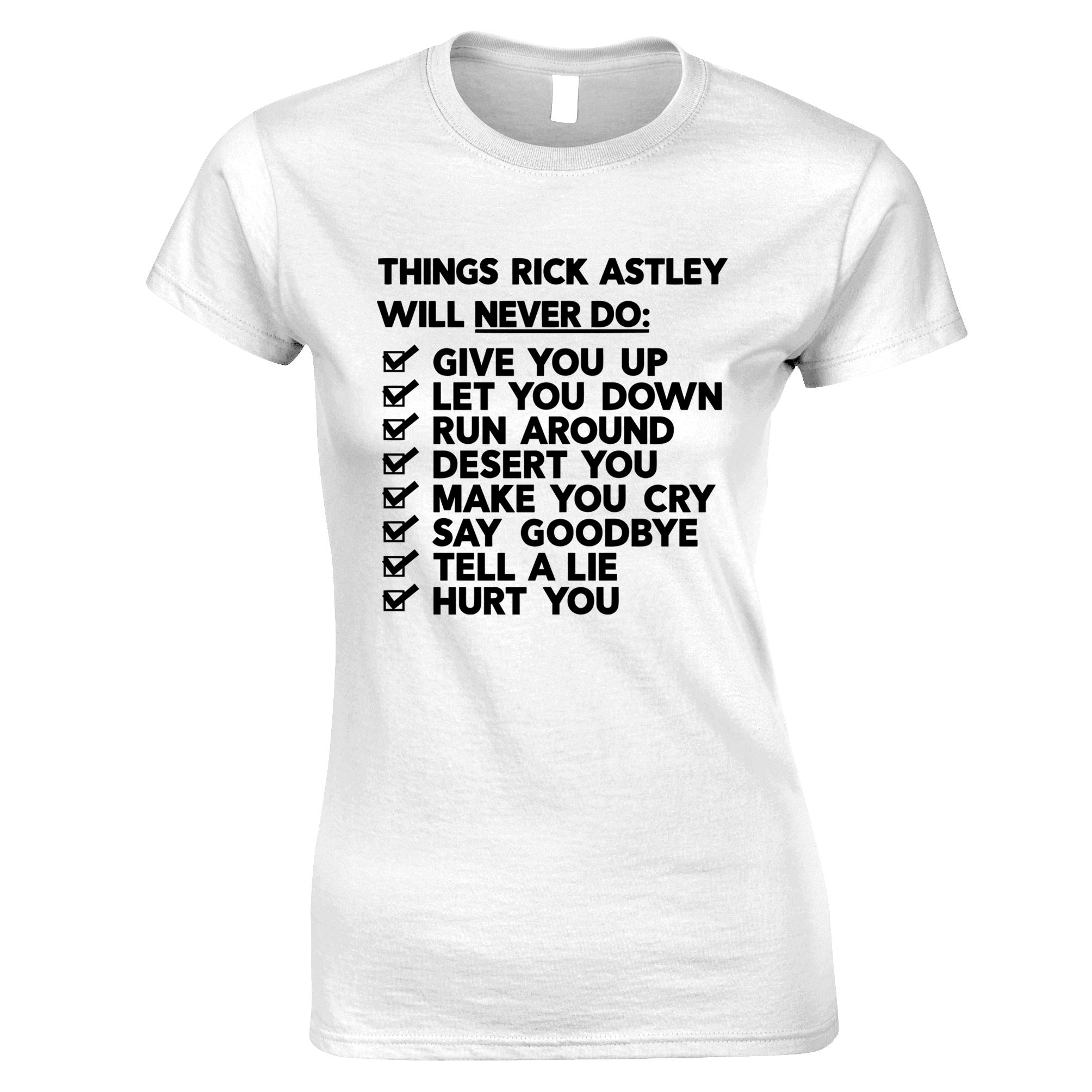 Things Rick Astley Would Never Do Womens T Shirt