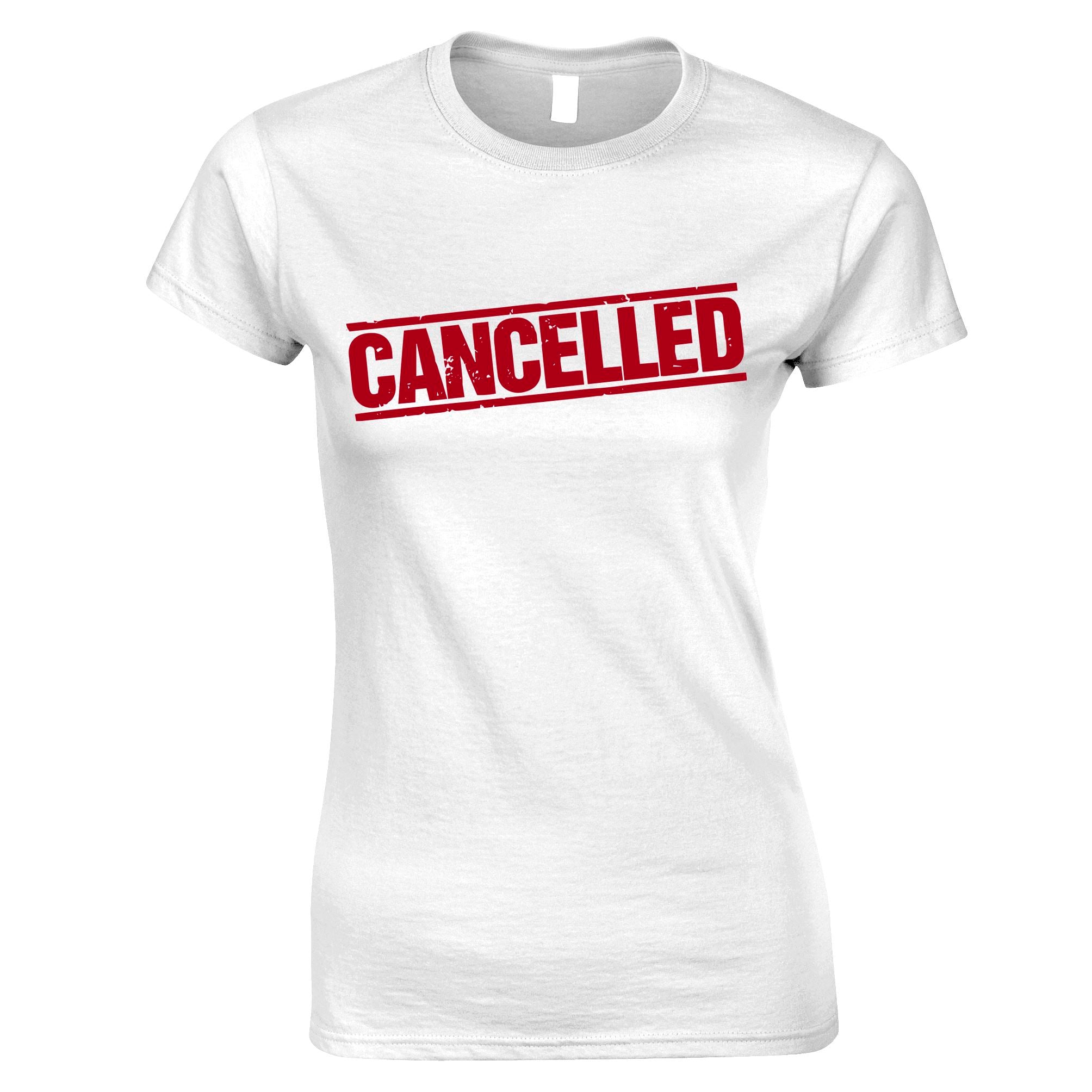 Cancelled Womens T Shirt