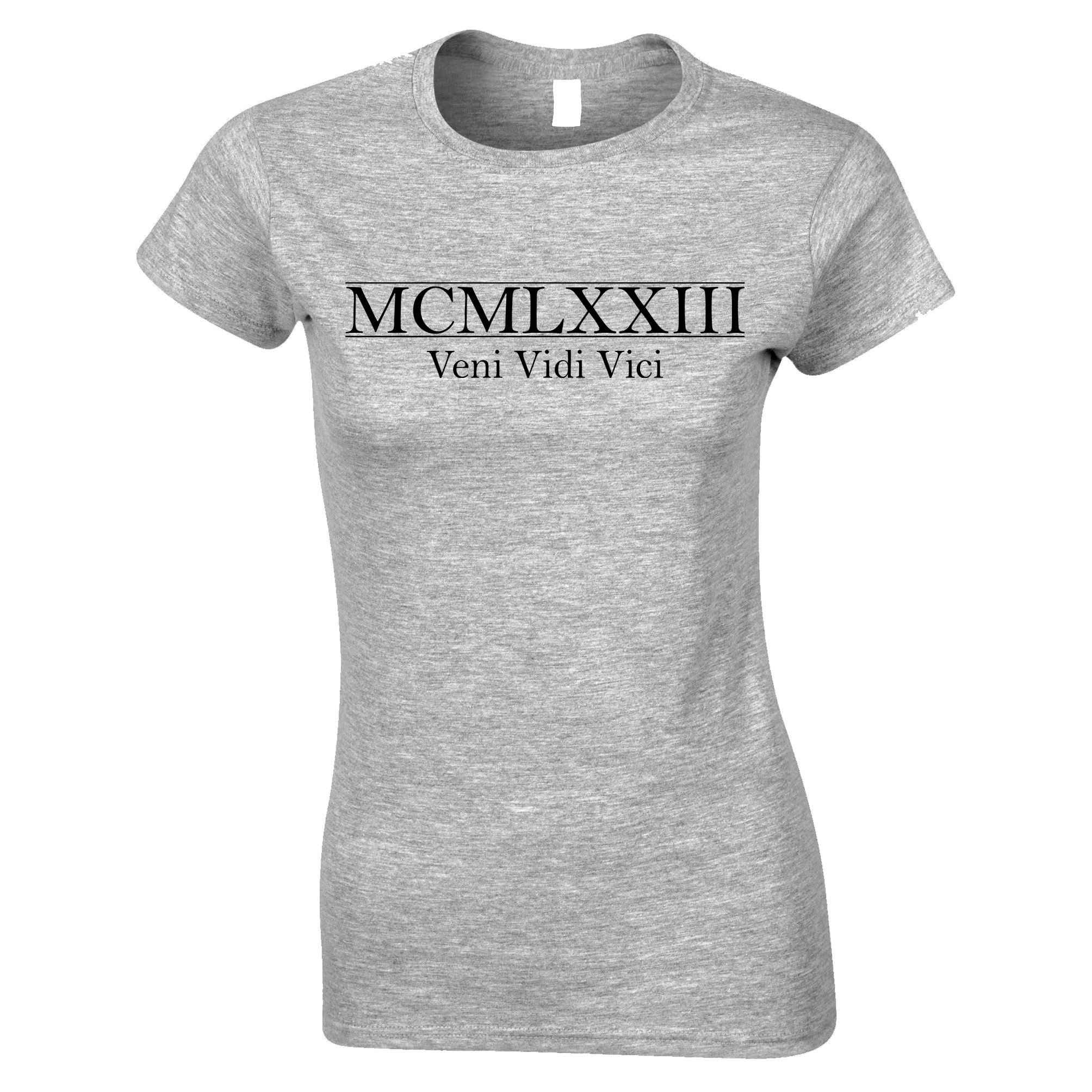 50th Birthday Womens T Shirt MCMLXXIII Veni Vidi Vici (1973)