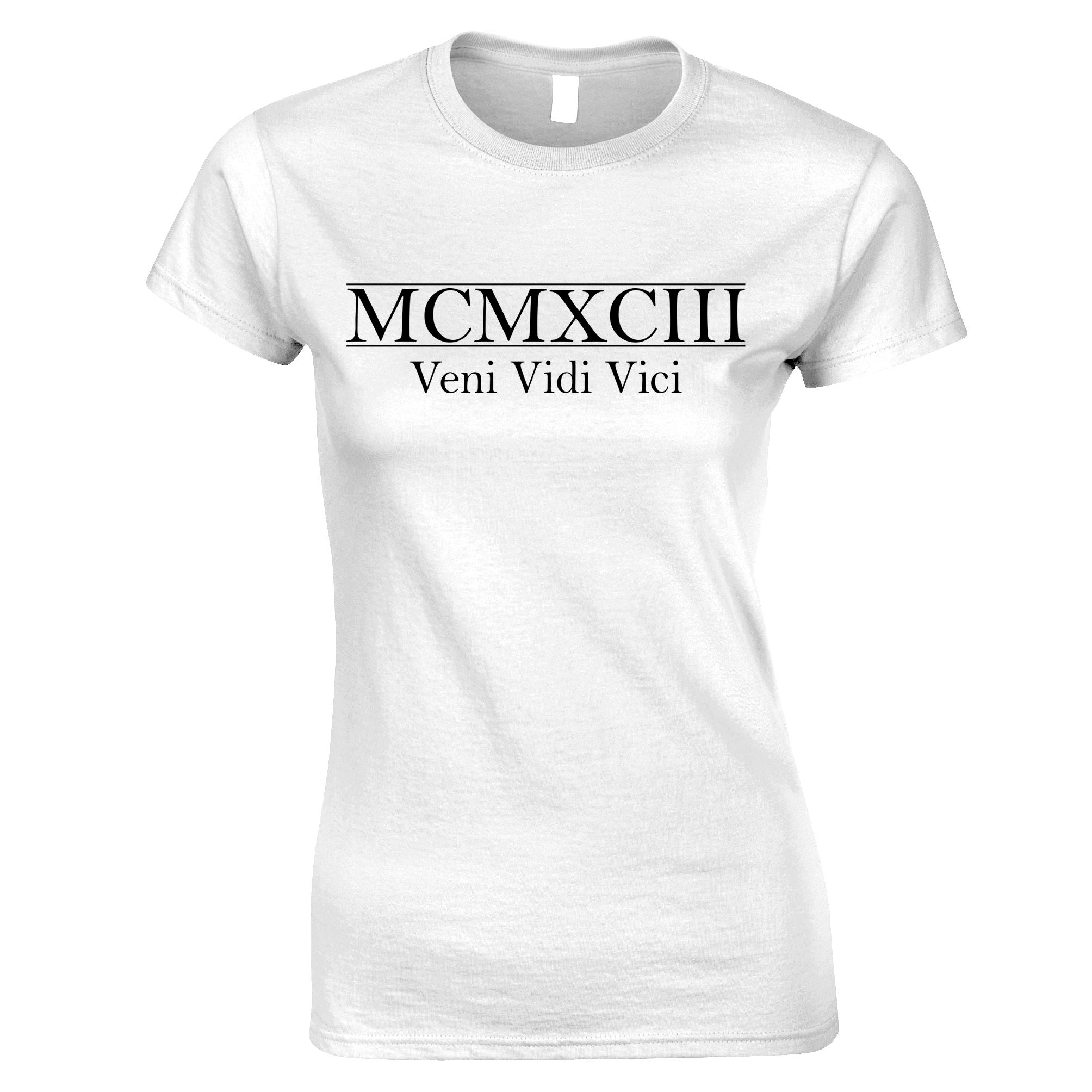 30th Birthday Womens T Shirt MCMXCIII Veni Vidi Vici (1993)