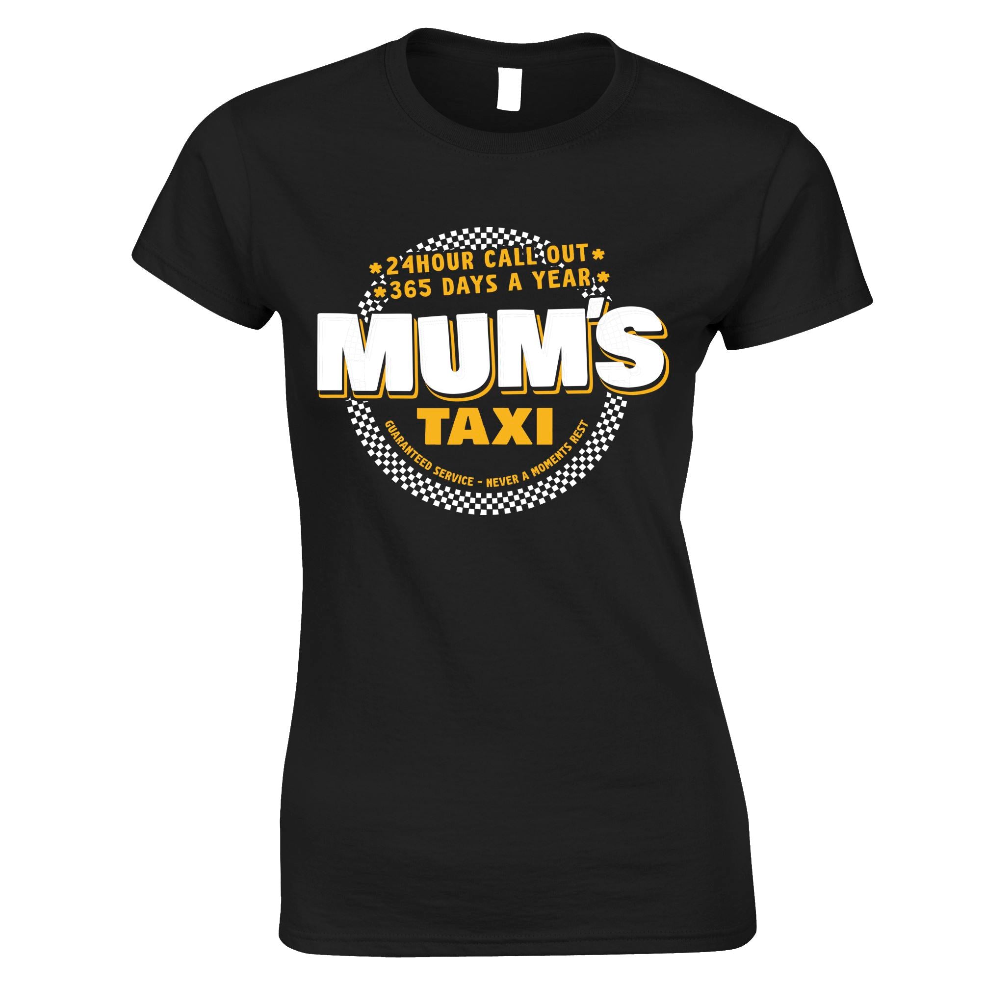 Mum's Taxi Womens T Shirt