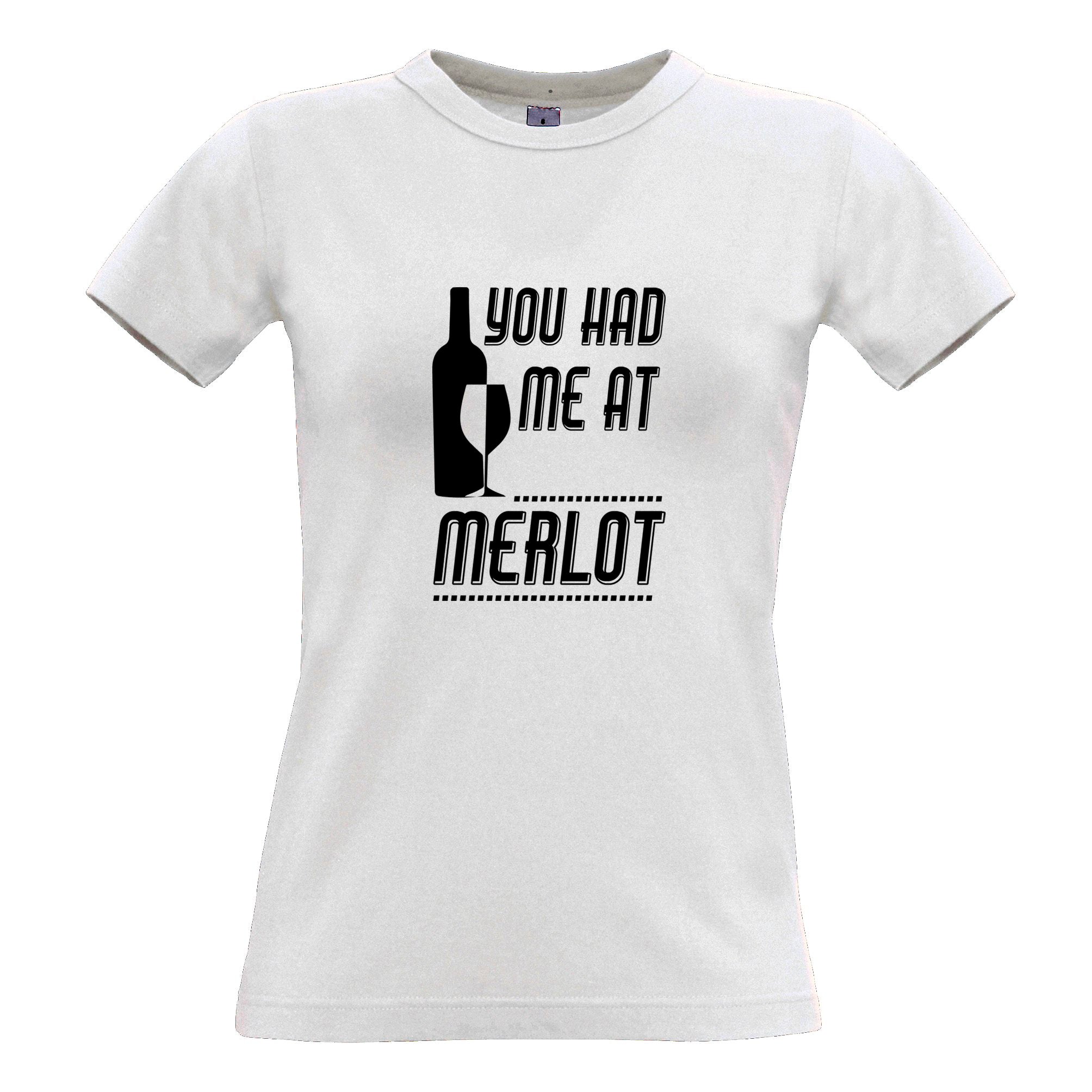 Novelty Drinking Womens T Shirt You Had Me At Merlot Slogan