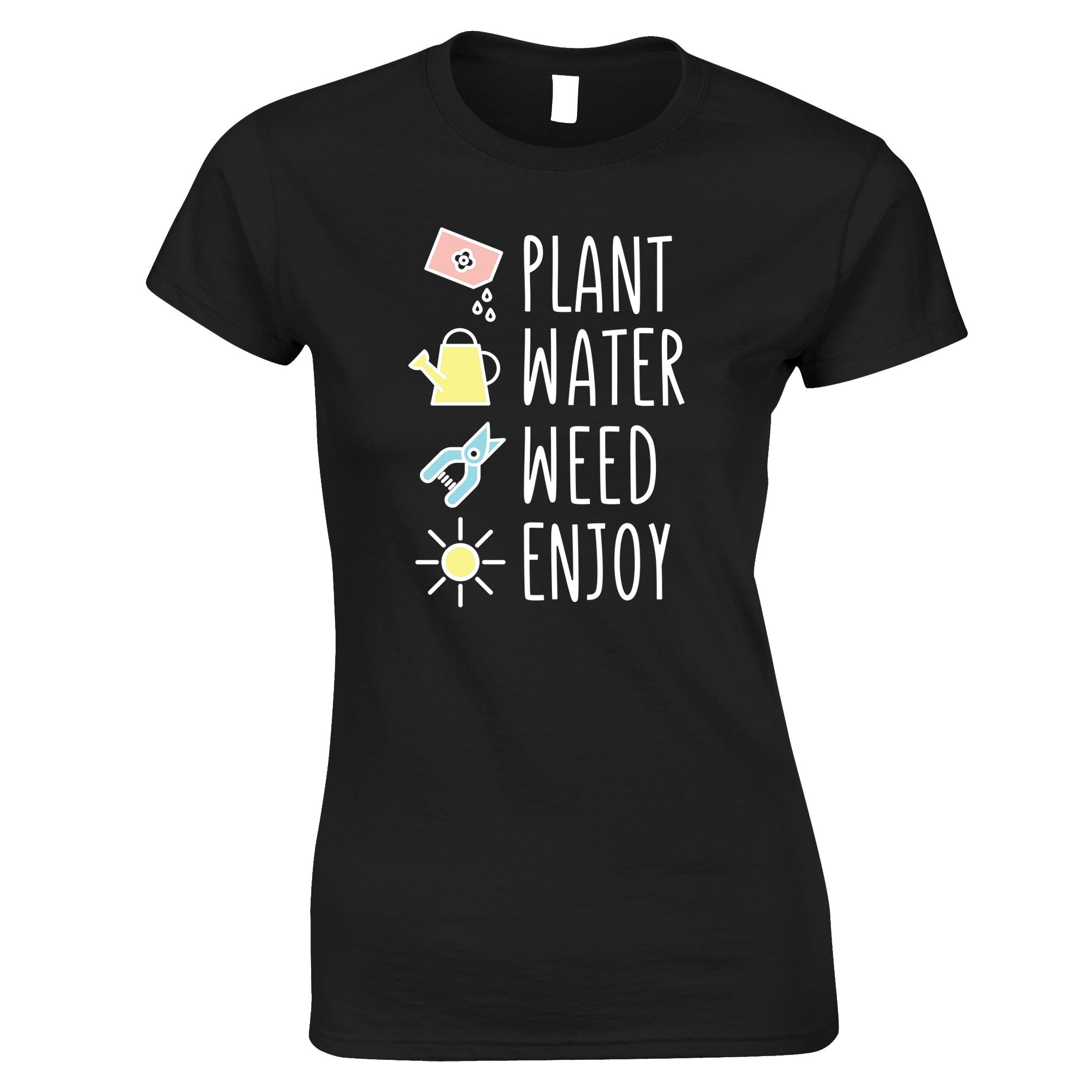 Plant Water Weed Enjoy Womens T Shirt