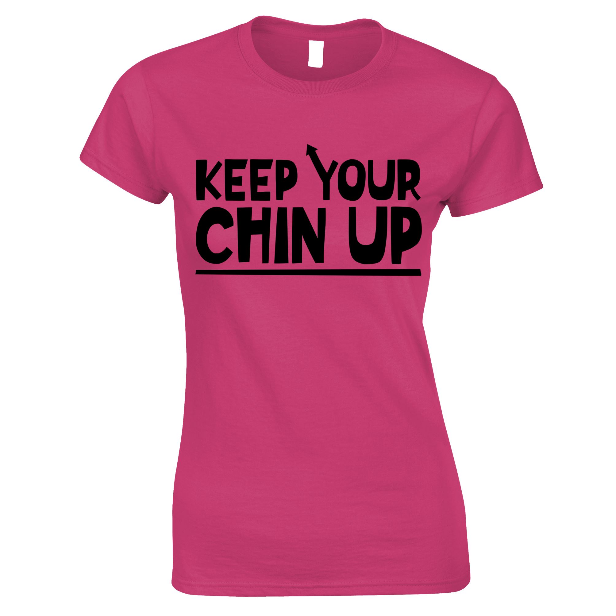 Keep Your Chin Up Womens T Shirt