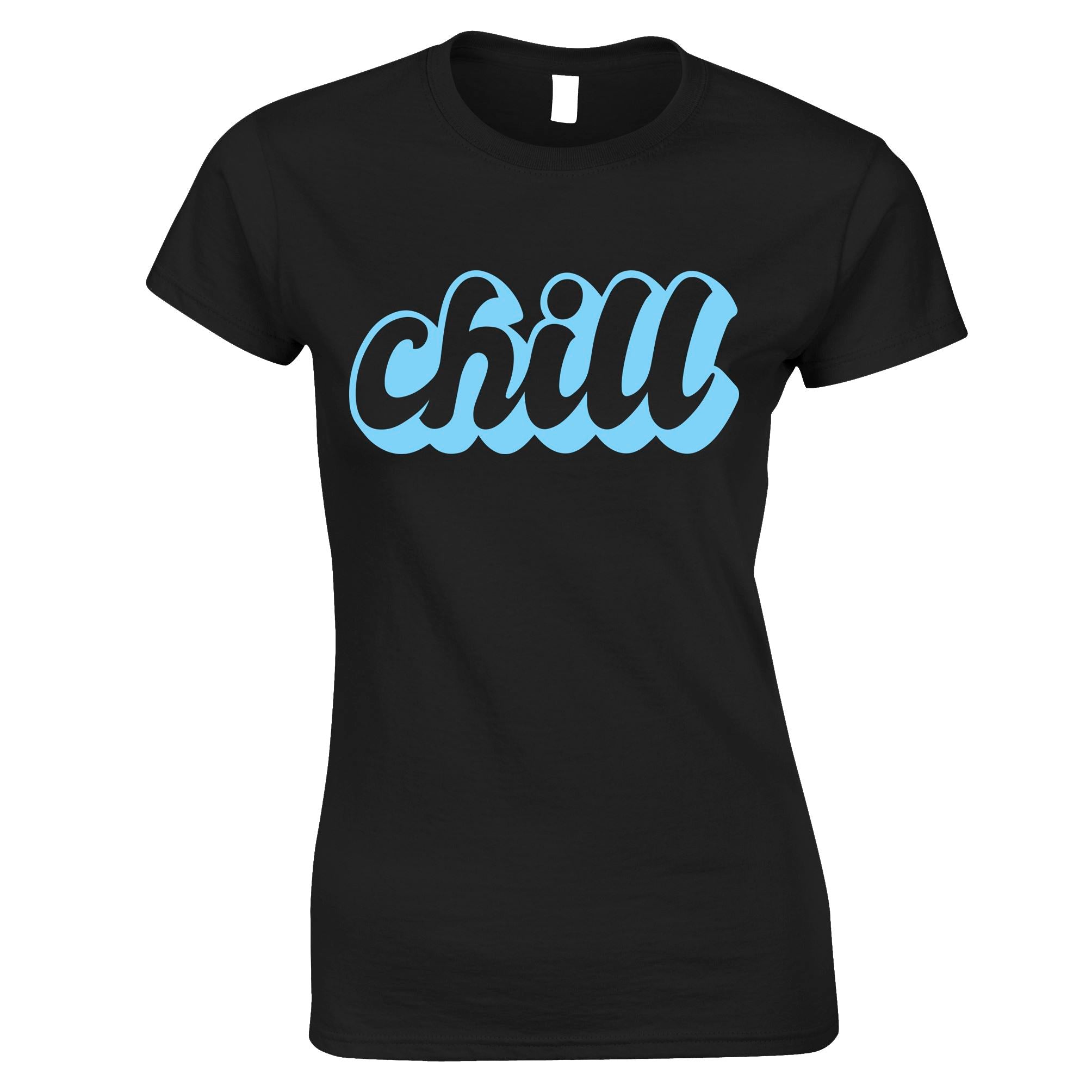 Chill Womens T Shirt