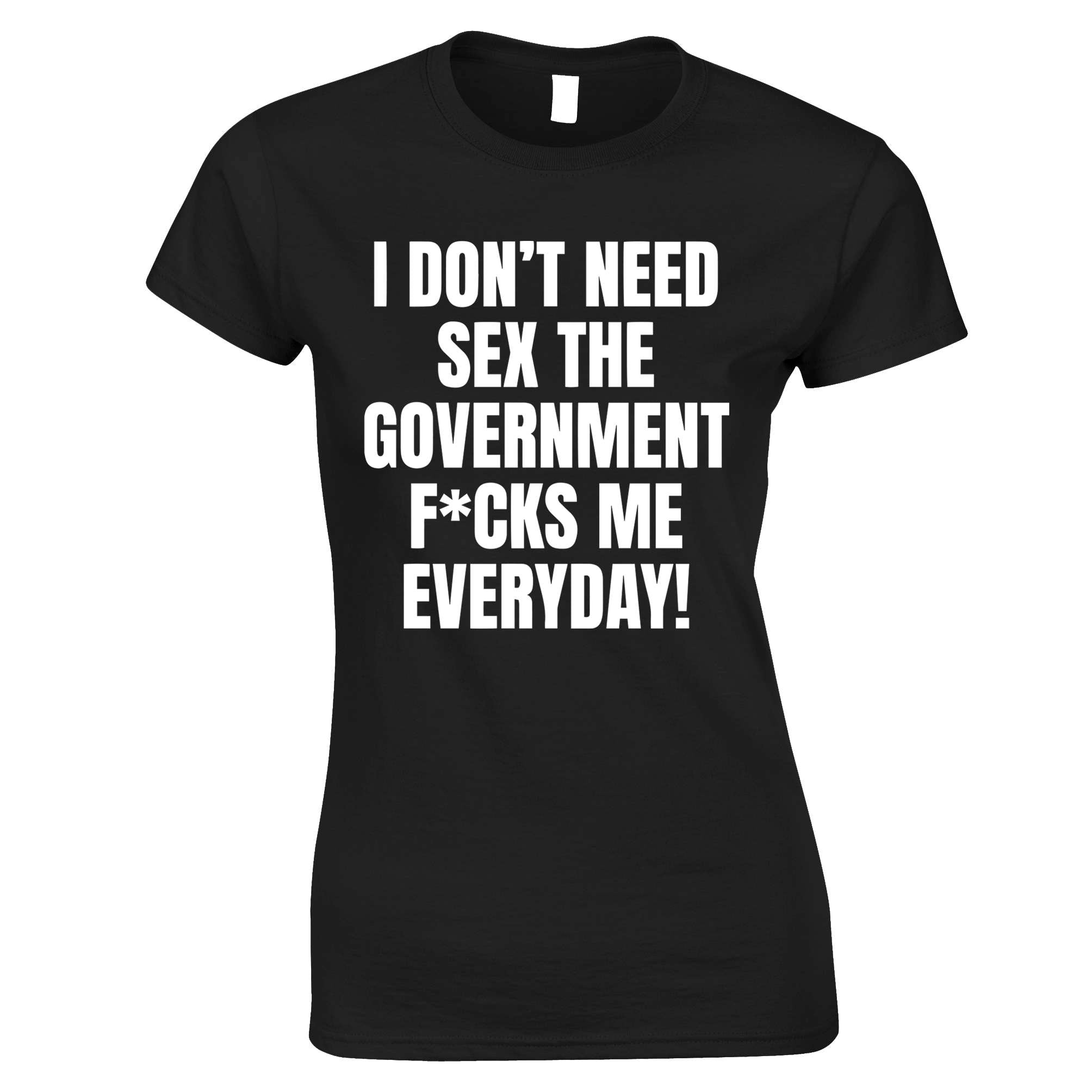 Government Fucks Me Womens T Shirt