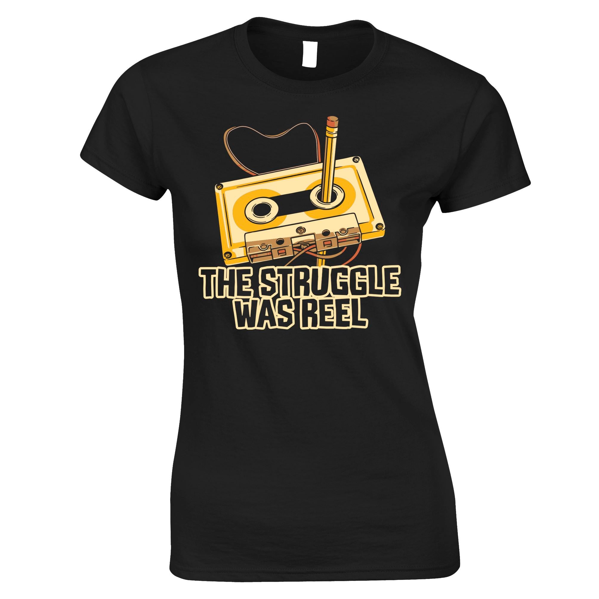 The Struggle Was Reel Womens T Shirt