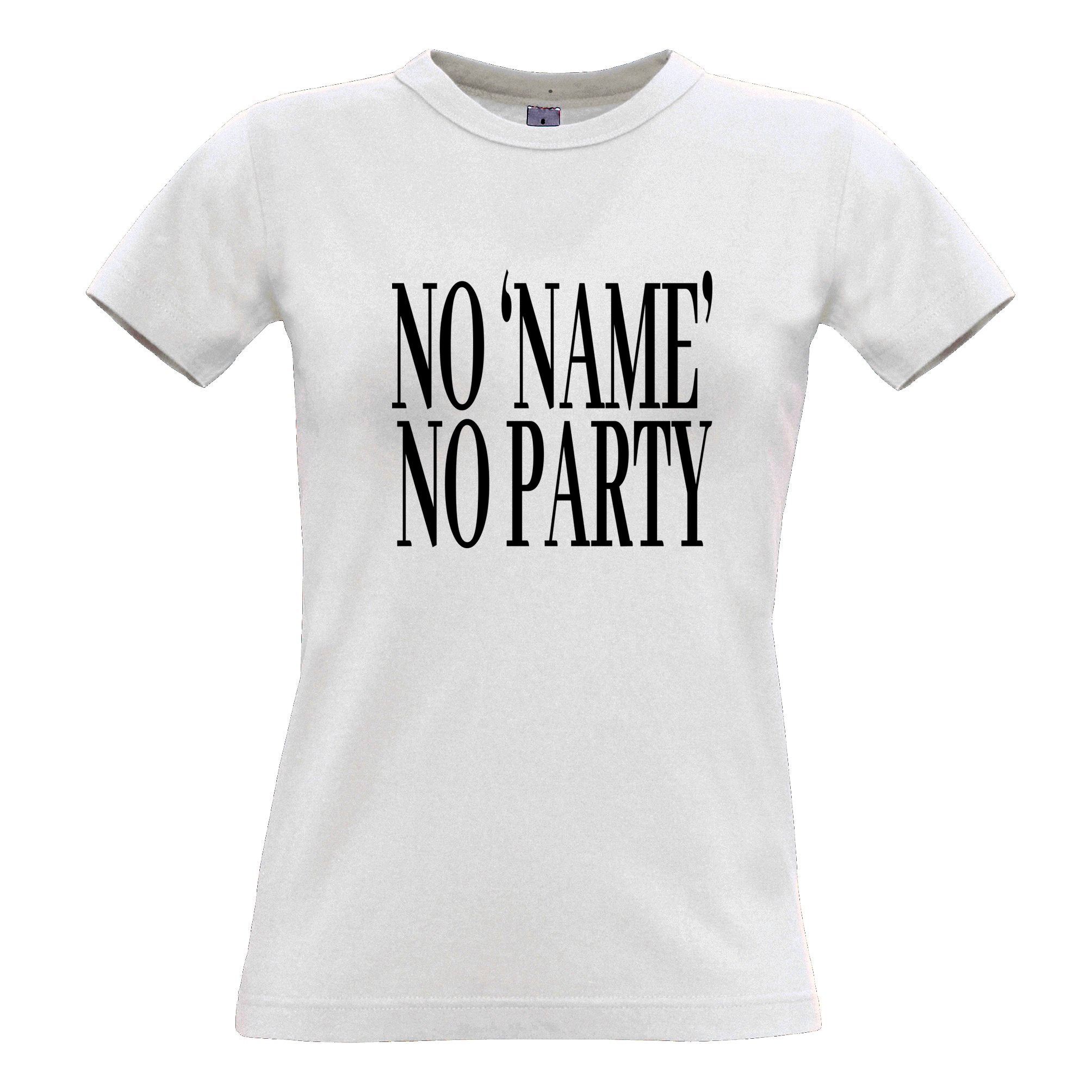 Personalised Womens T Shirt No 'Your Name' No Party Slogan