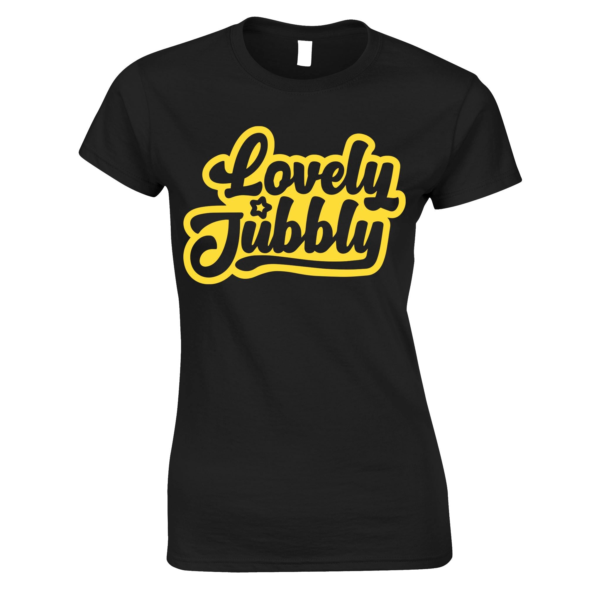 Lovely Jubbly Womens T Shirt