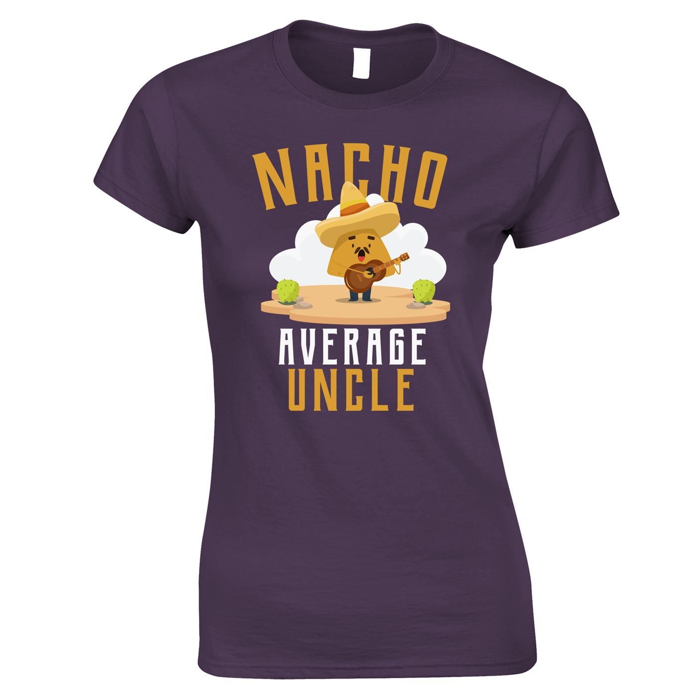 Nacho Average Uncle Funny Womens T Shirt Tee