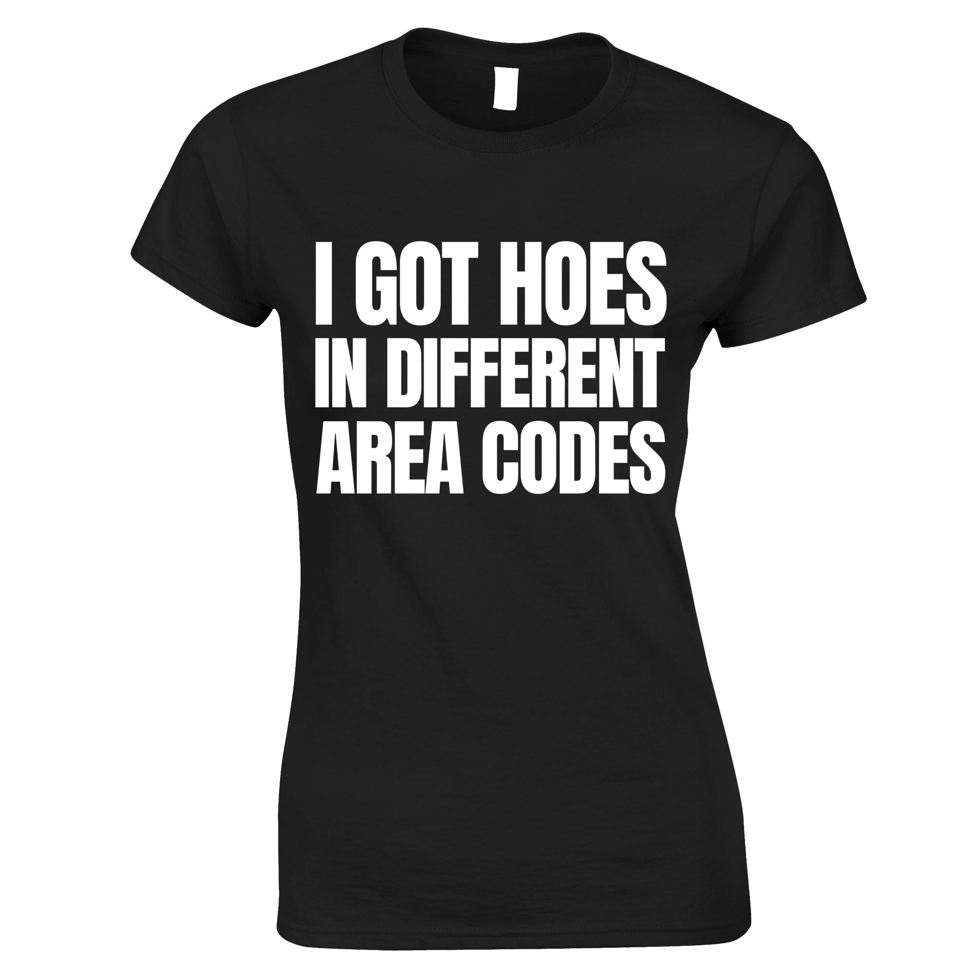 Hoes In Different Area Codes Womens T Shirt