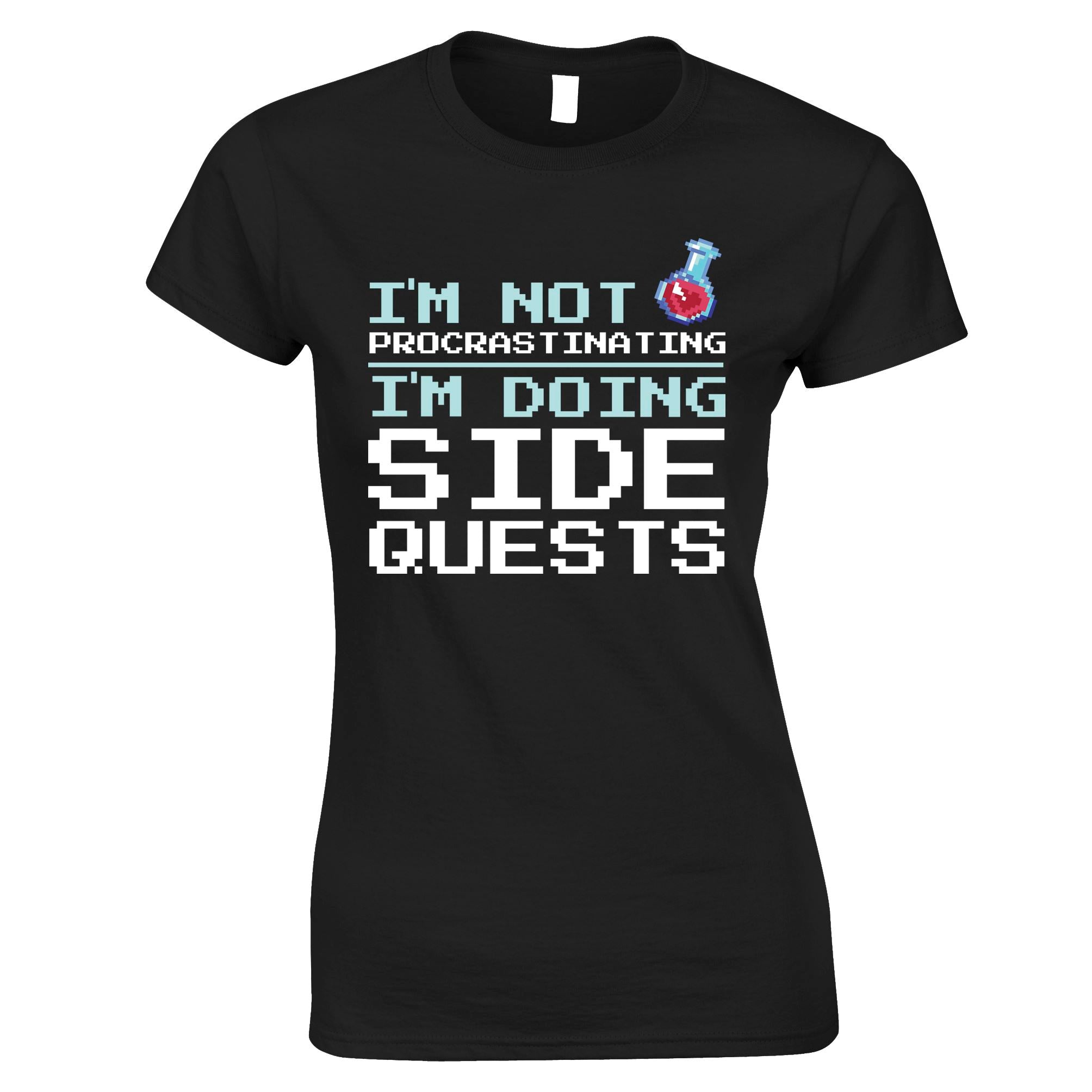 I'm Not Procrastinating Gaming Womens T Shirt