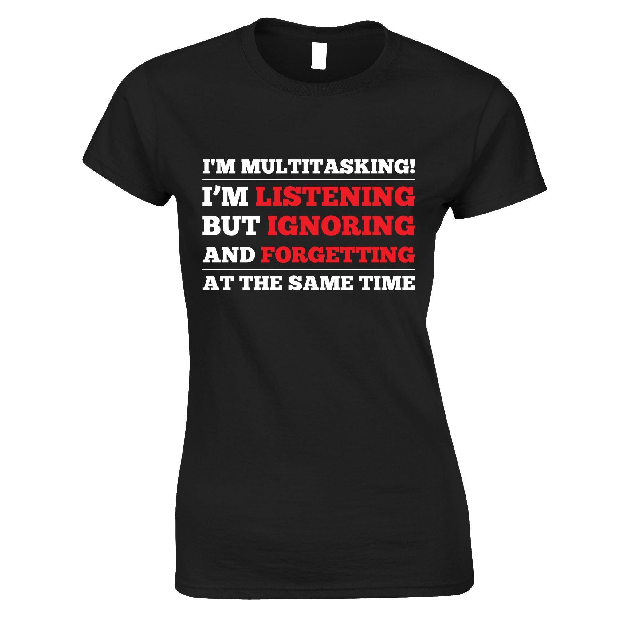 I'm Multitasking Womens T Shirt