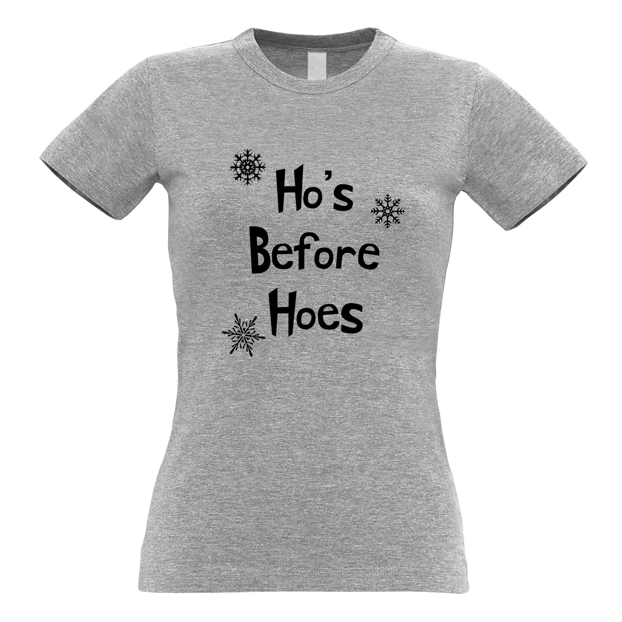 Novelty Chrismas Womens T Shirt Ho's Before Hoes Slogan