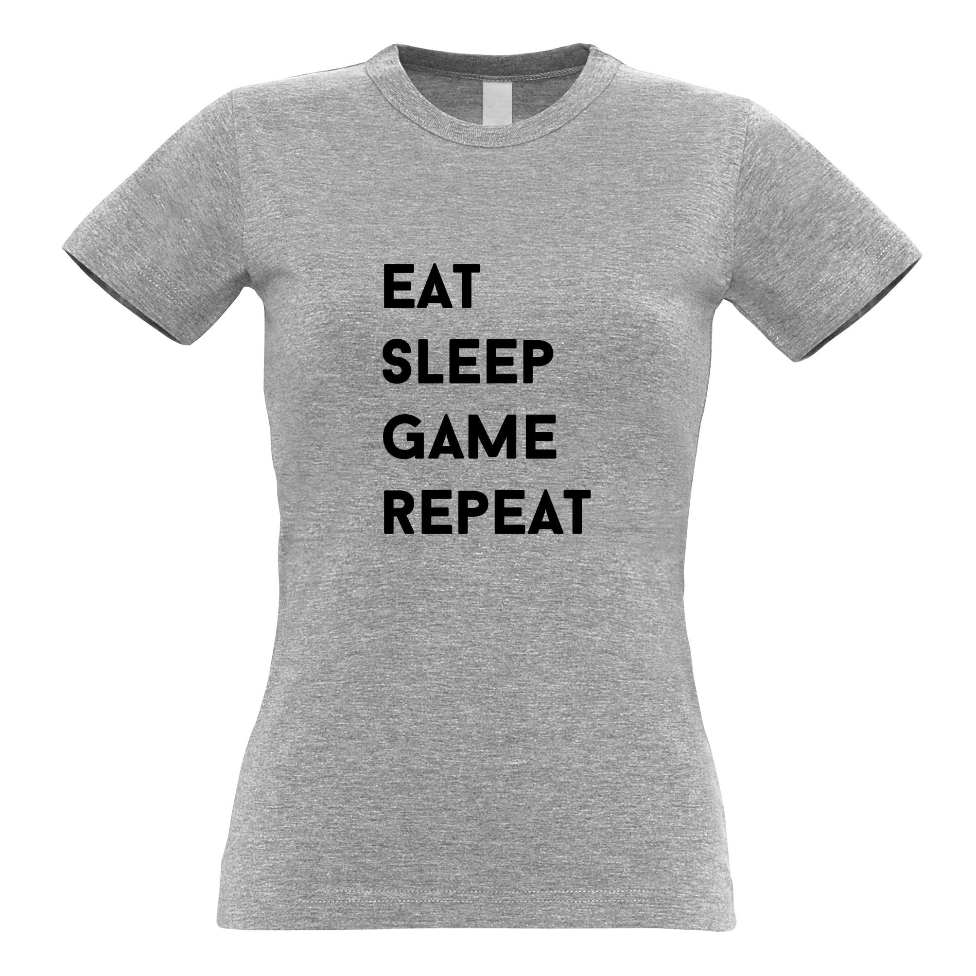 Eat, Sleep, Game, Repeat Gamer Womens T Shirt