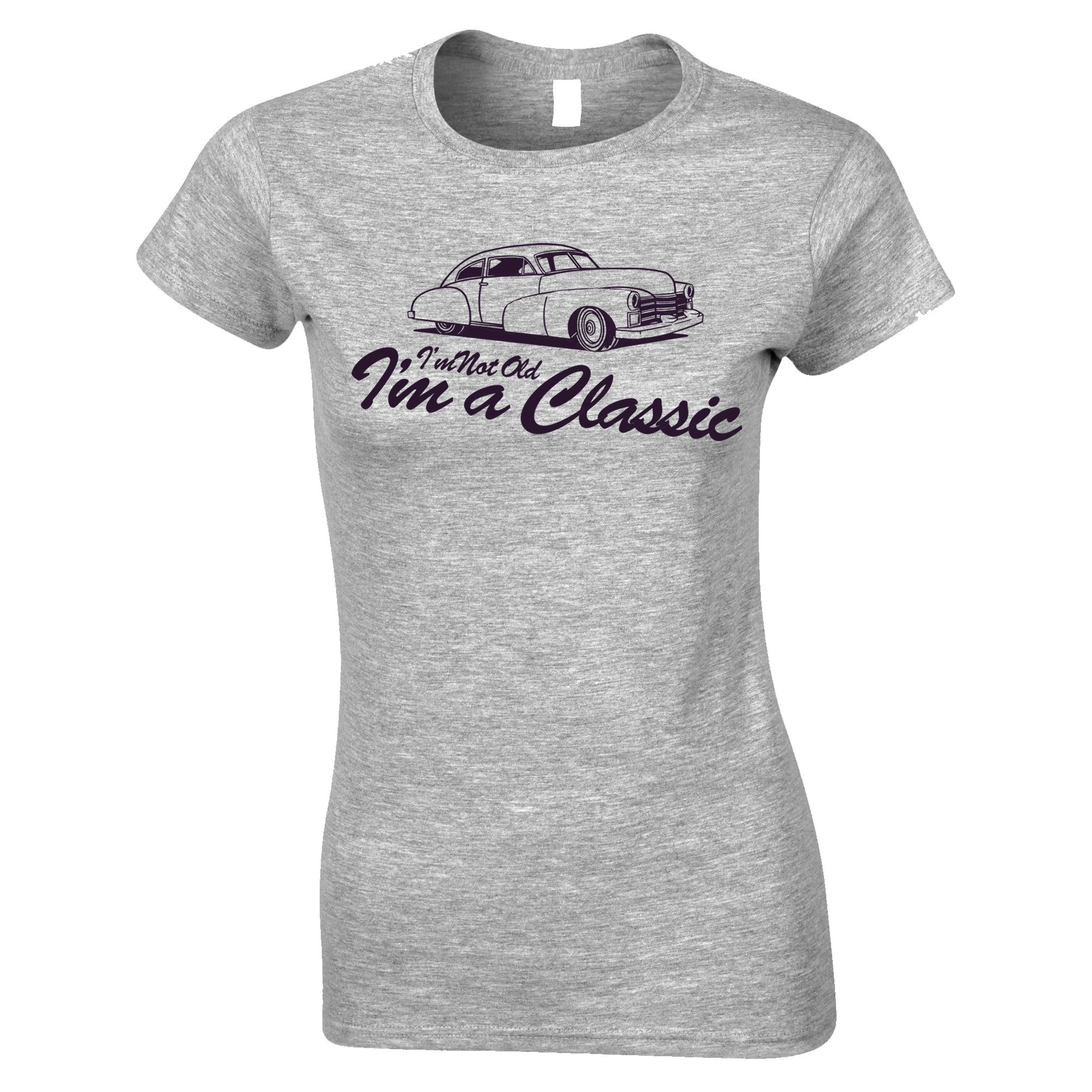 I'm Not Old Classic Car Womens T Shirt