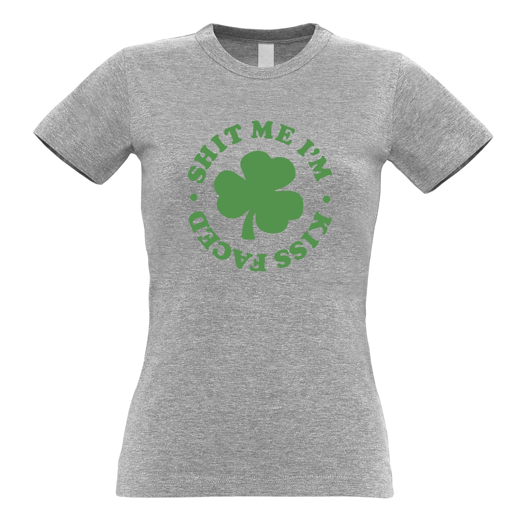 Novelty St Patricks Day Womens T Shirt Rude I'm Kiss Faced