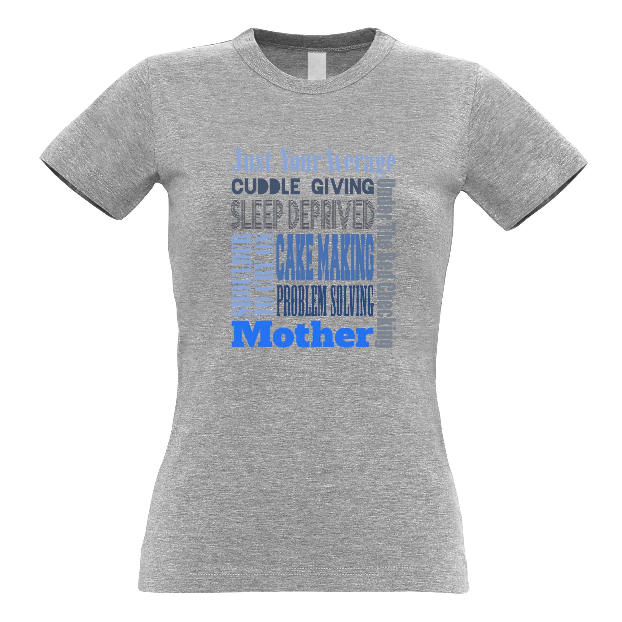 Mother's Day Womens T Shirt Just Your Average Super Mum Mom Tee