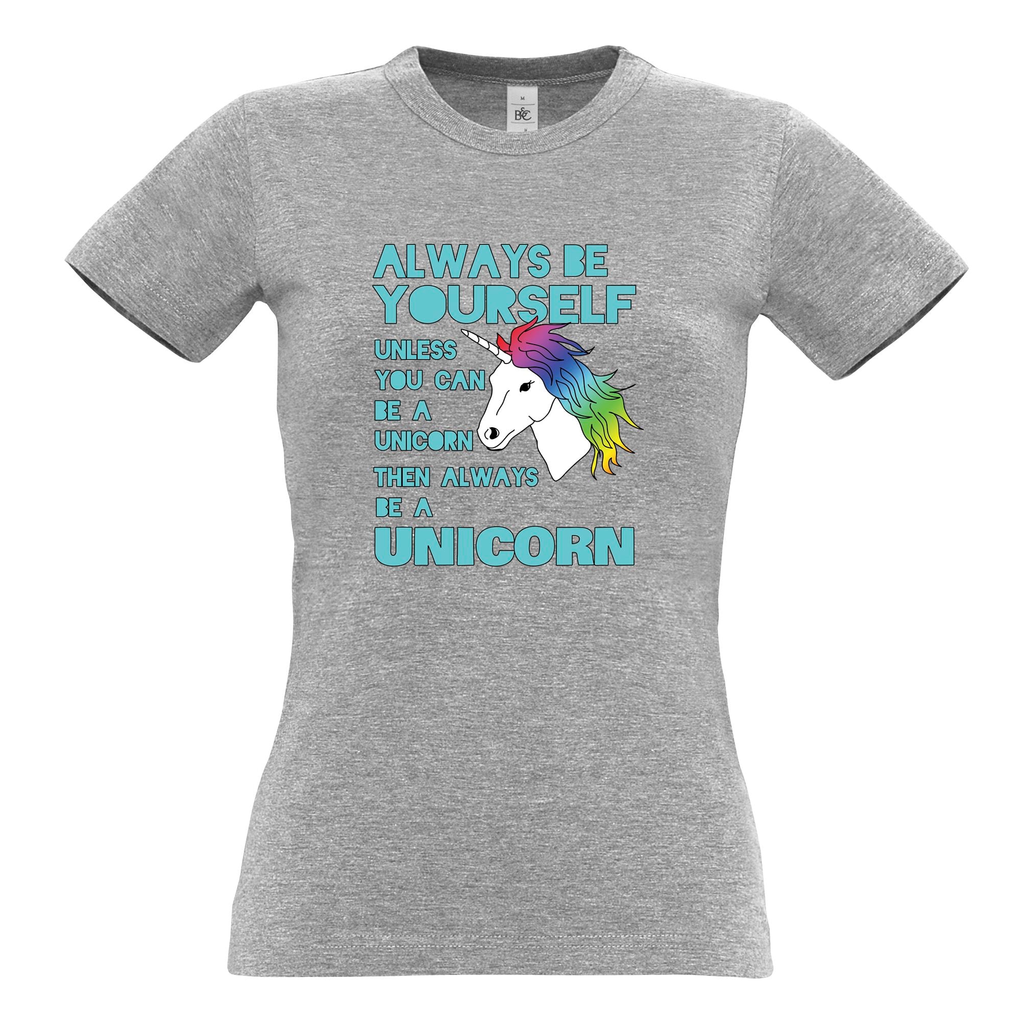 Unicorn Womens T Shirt Always Be Yourself