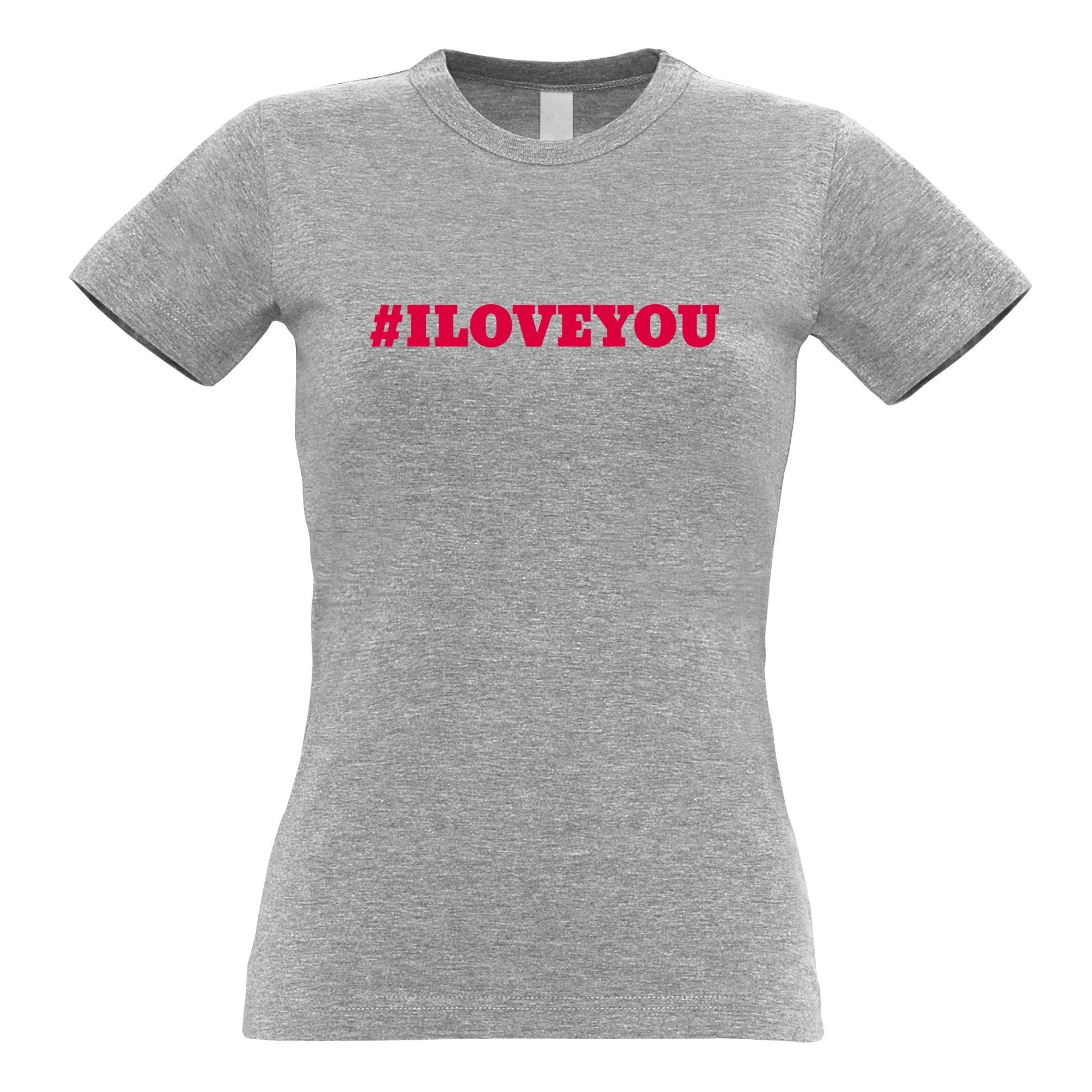 Trendy Internet Womens T Shirt Hashtag I LOVE YOU