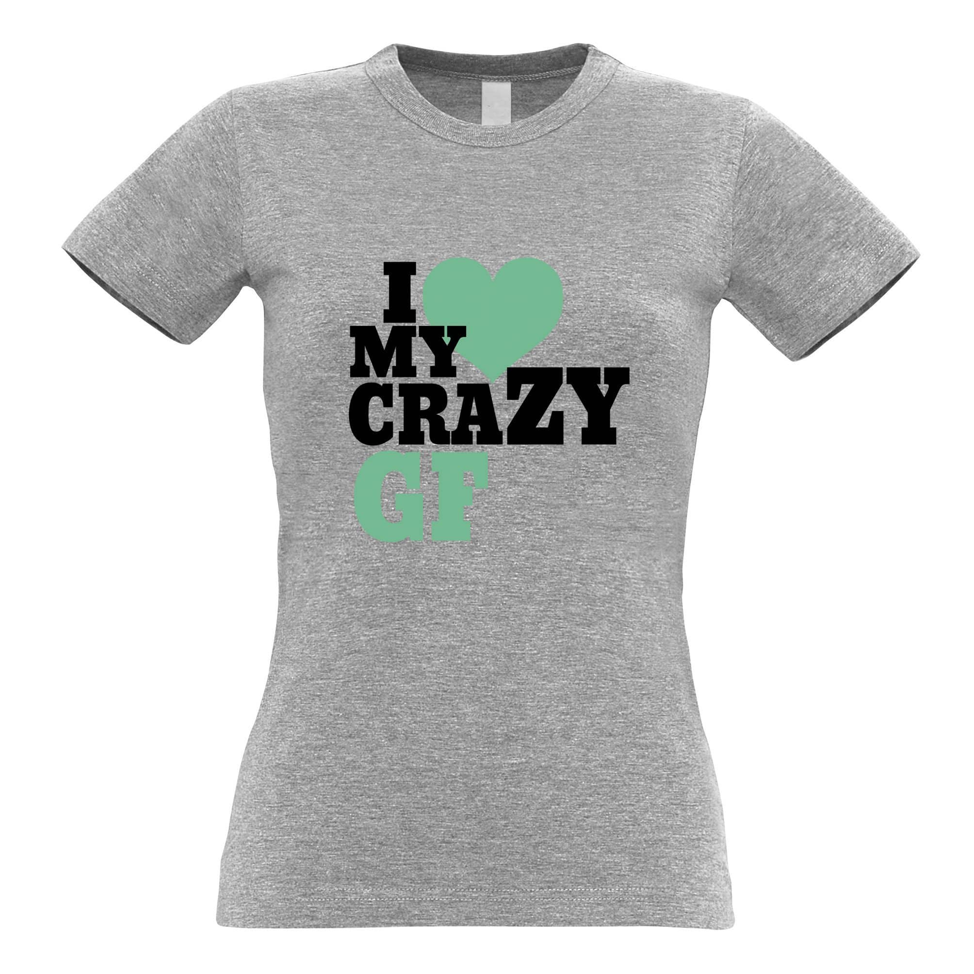 Fun Couples Womens T Shirt I Love My Crazy Girlfriend