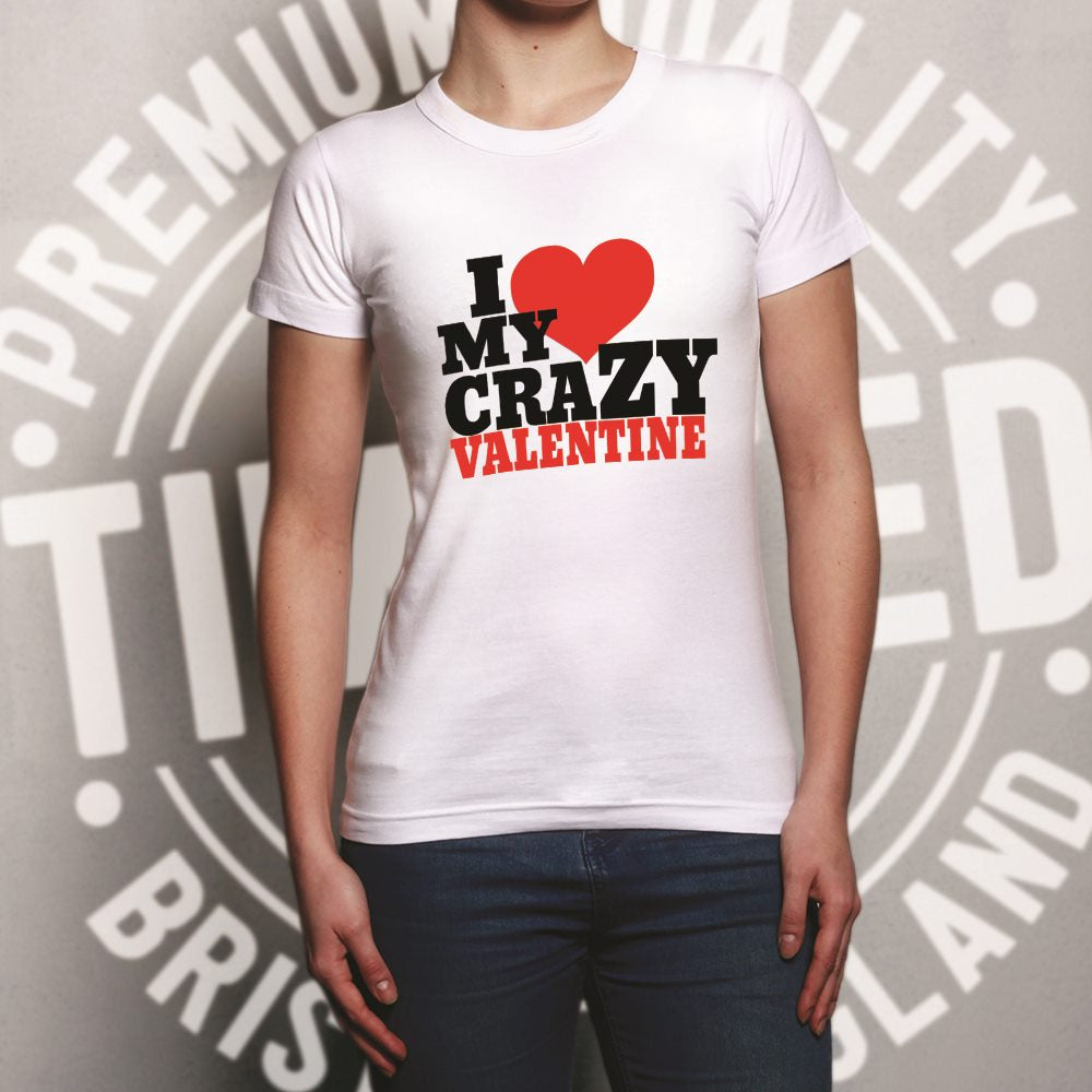 Couples Womens T Shirt I Love My Crazy Valentine