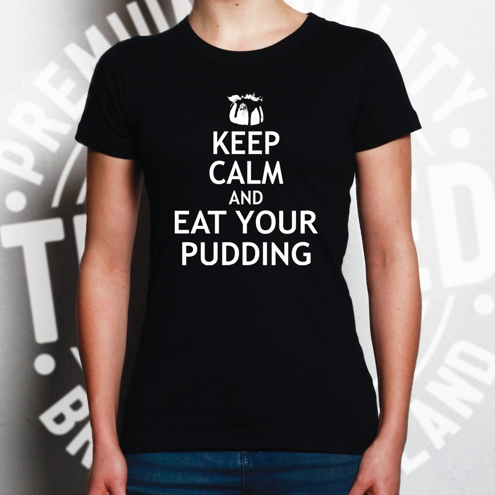 Christmas Womens T Shirt Keep Calm And Eat Your Xmas Pudding