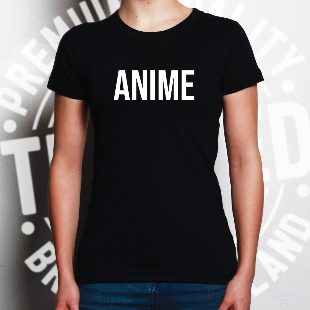 Novelty Slogan Womens T Shirt Anime and Proud