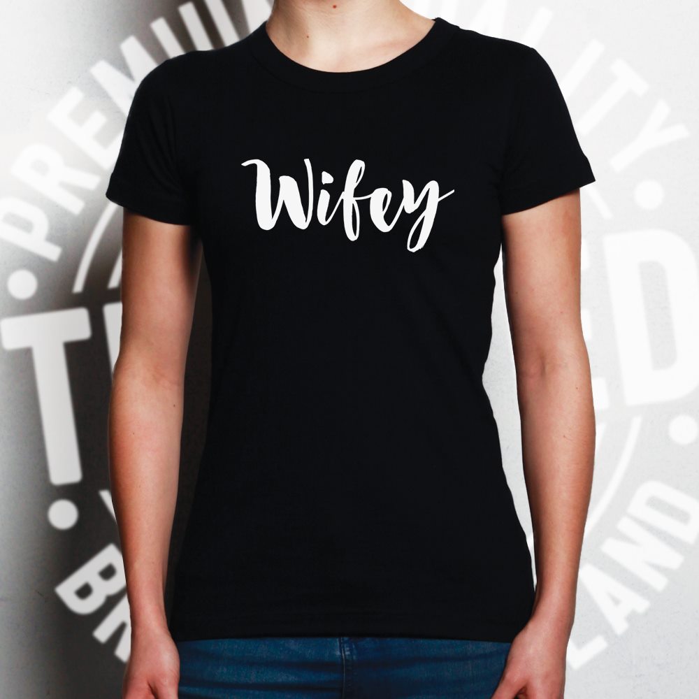 Wifey Womens T Shirt