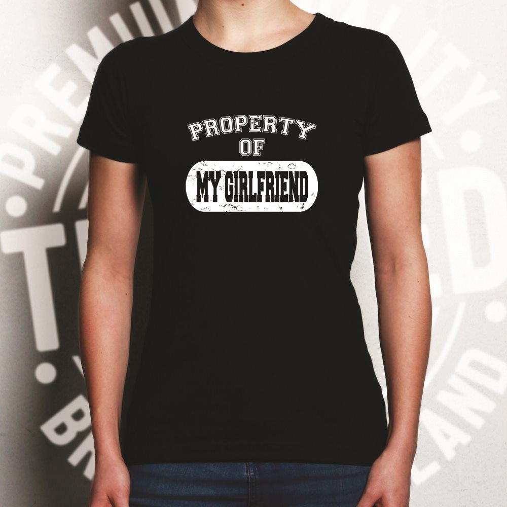 Property Of My Girlfriend Womens T Shirt