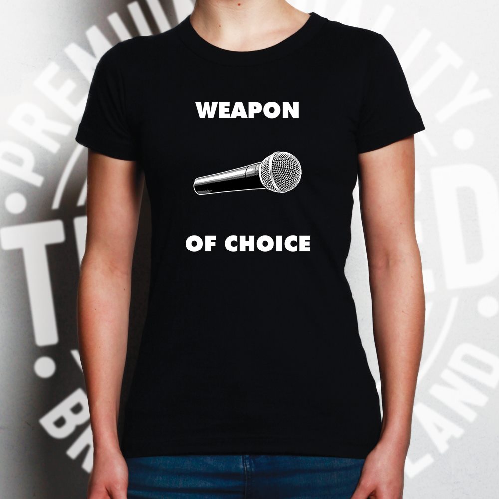 Novelty Music Womens T Shirt Weapon of Choice Microphone