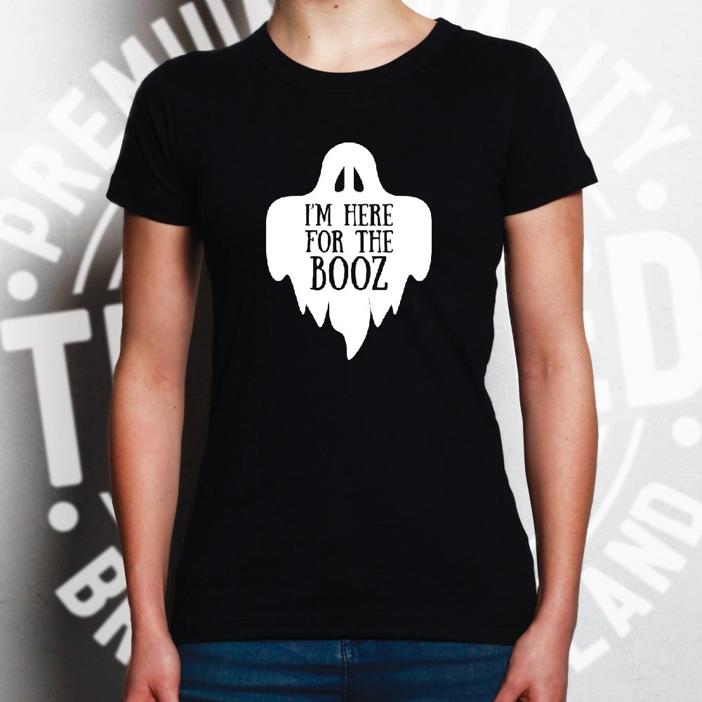 Novelty Halloween Womens T Shirt I'm Here For The Booz Joke