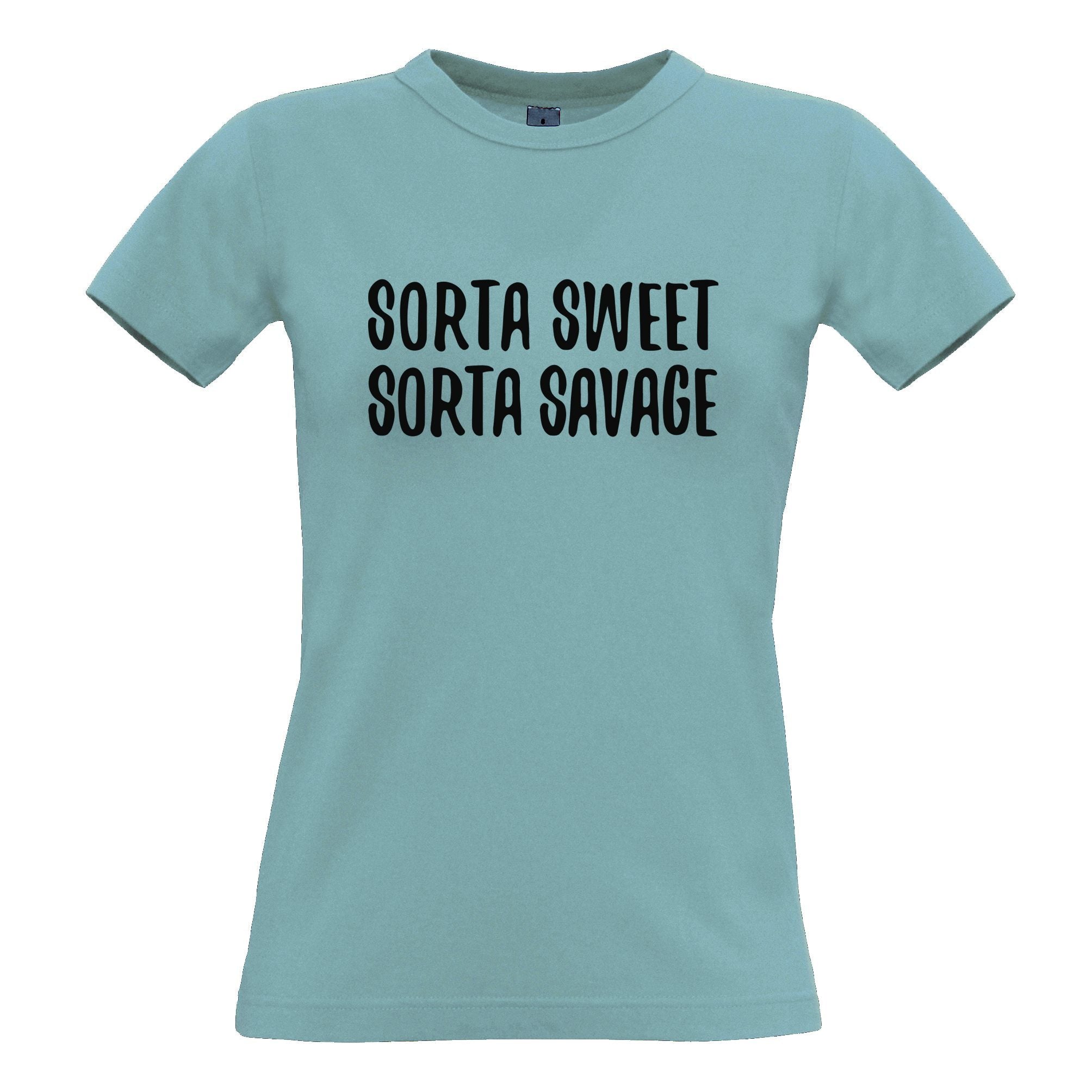 Novelty Slogan Womens T Shirt Sorta Sweet, Sorta Savage