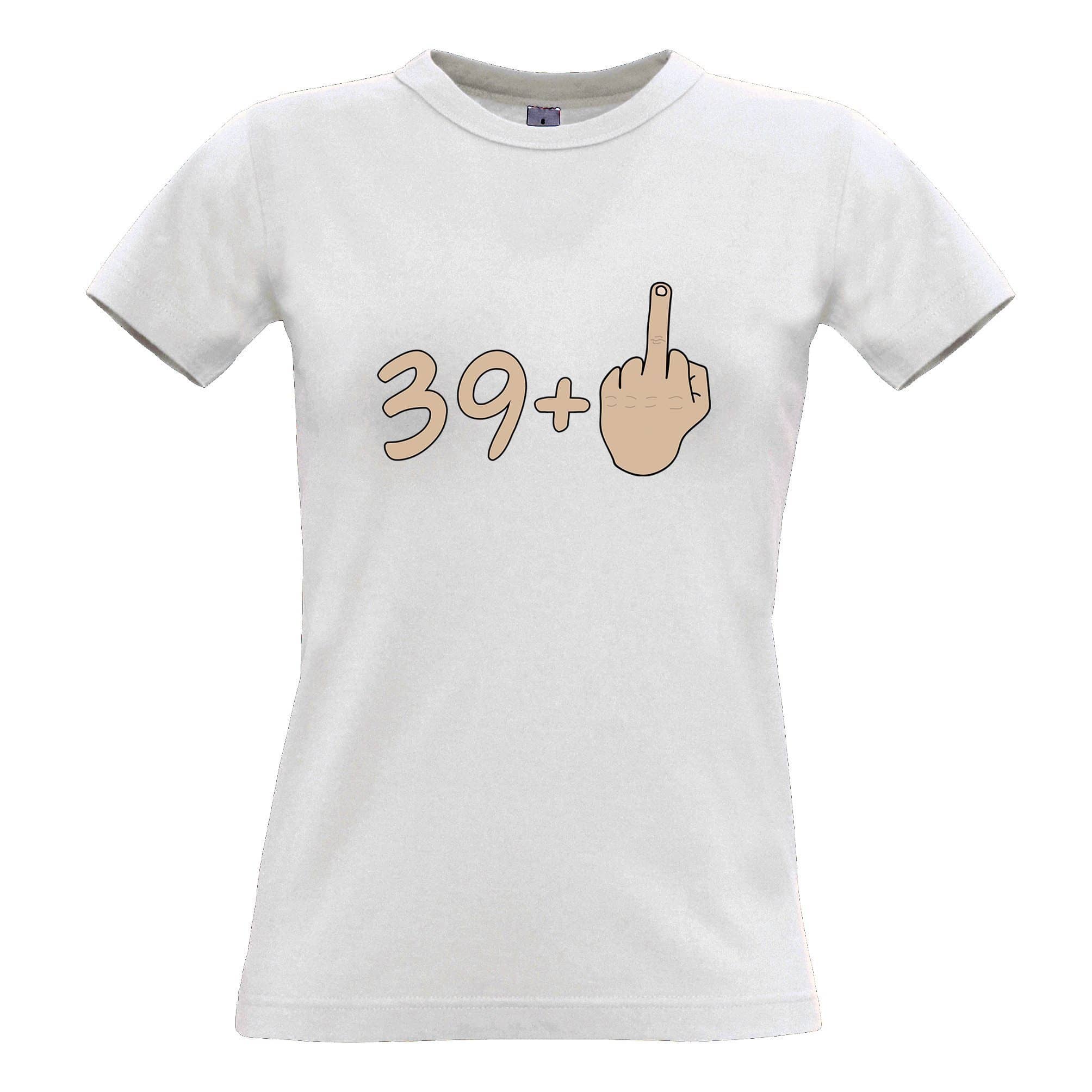 Rude 40th Birthday Womens T Shirt 39 + 1 Gesture (White)