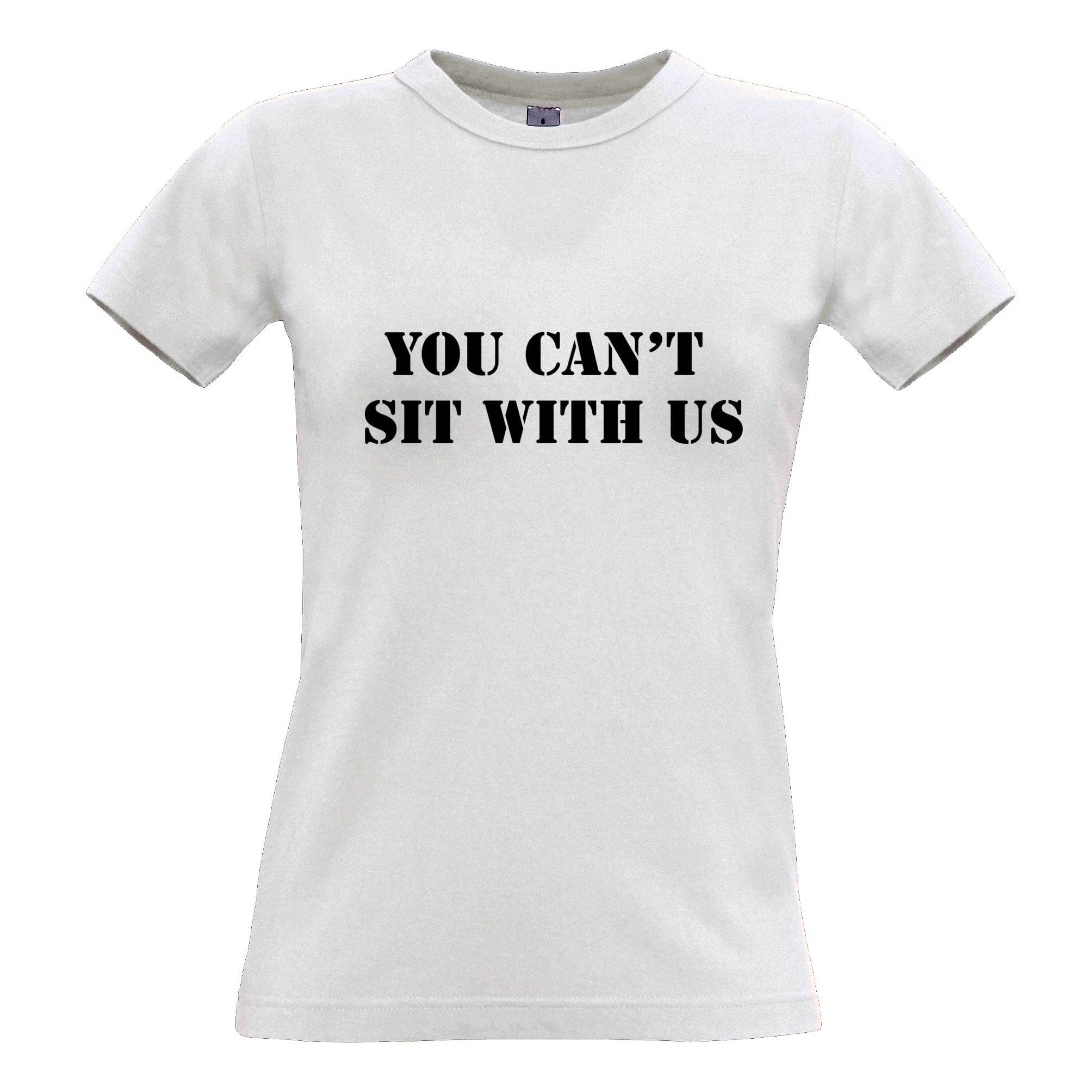 Movie Parody Womens T Shirt You Can't Sit With Us Mean Girls