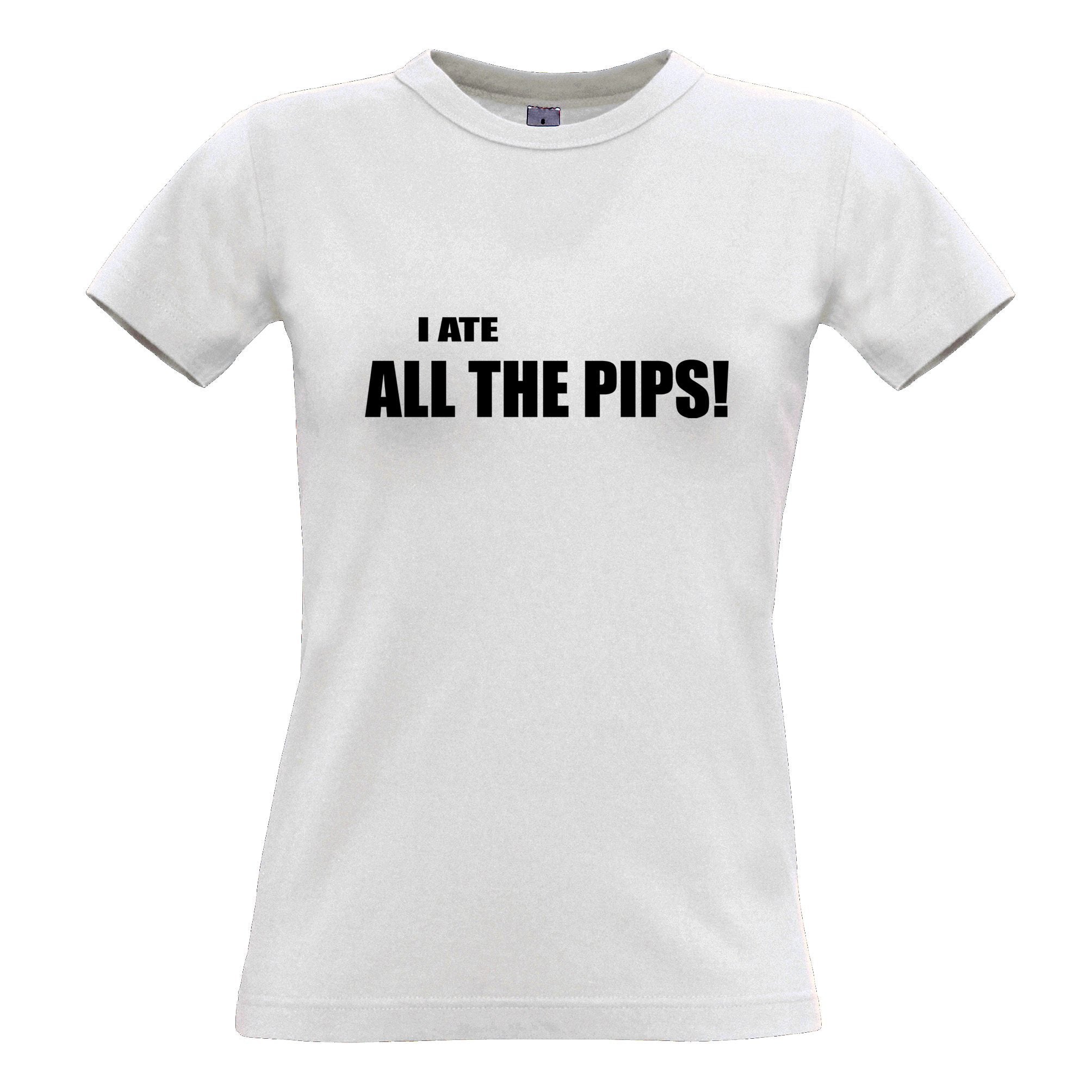 Novelty Womens T Shirt I Ate All The Pips Quote