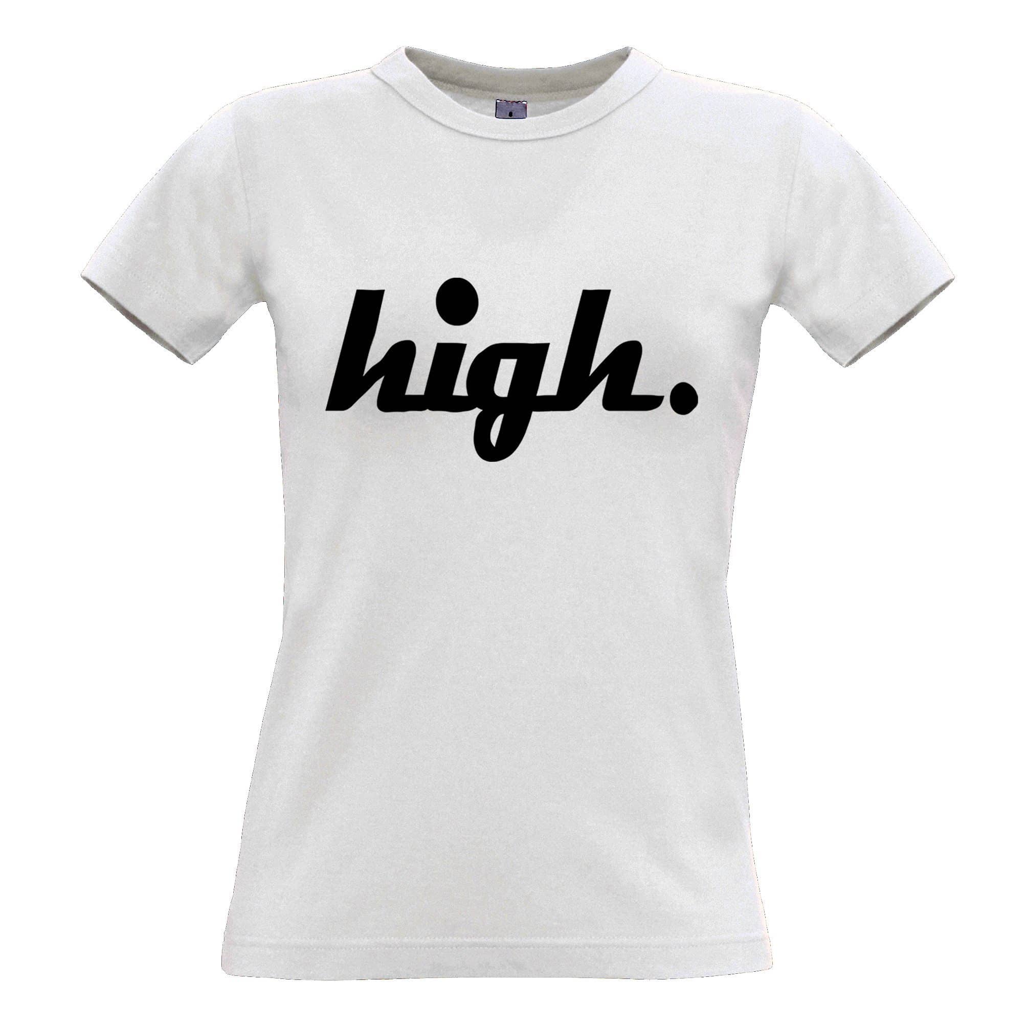 Culture Womens T Shirt Just The Word High.