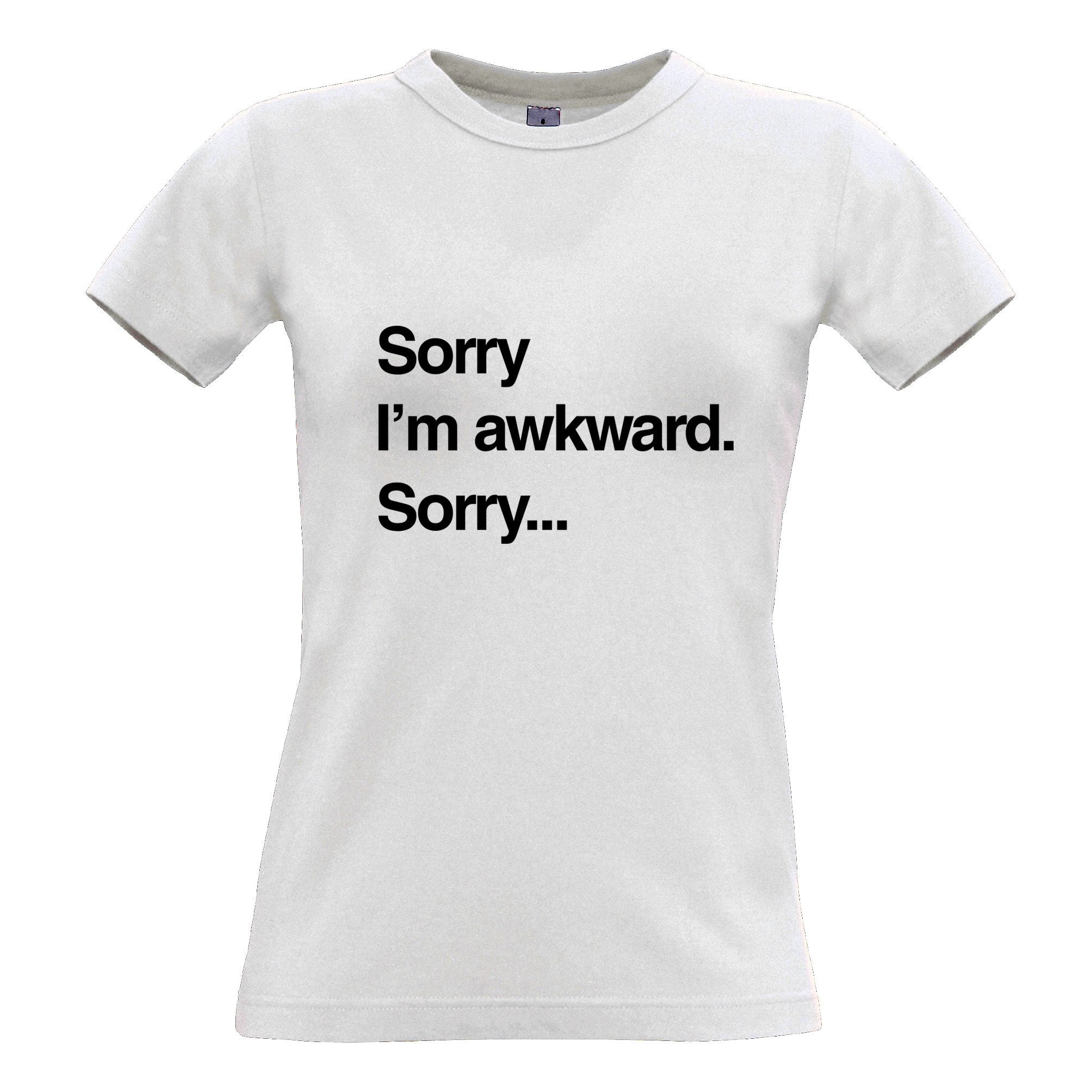 Novelty Slogan Womens T Shirt Sorry I'm Awkward. Sorry...