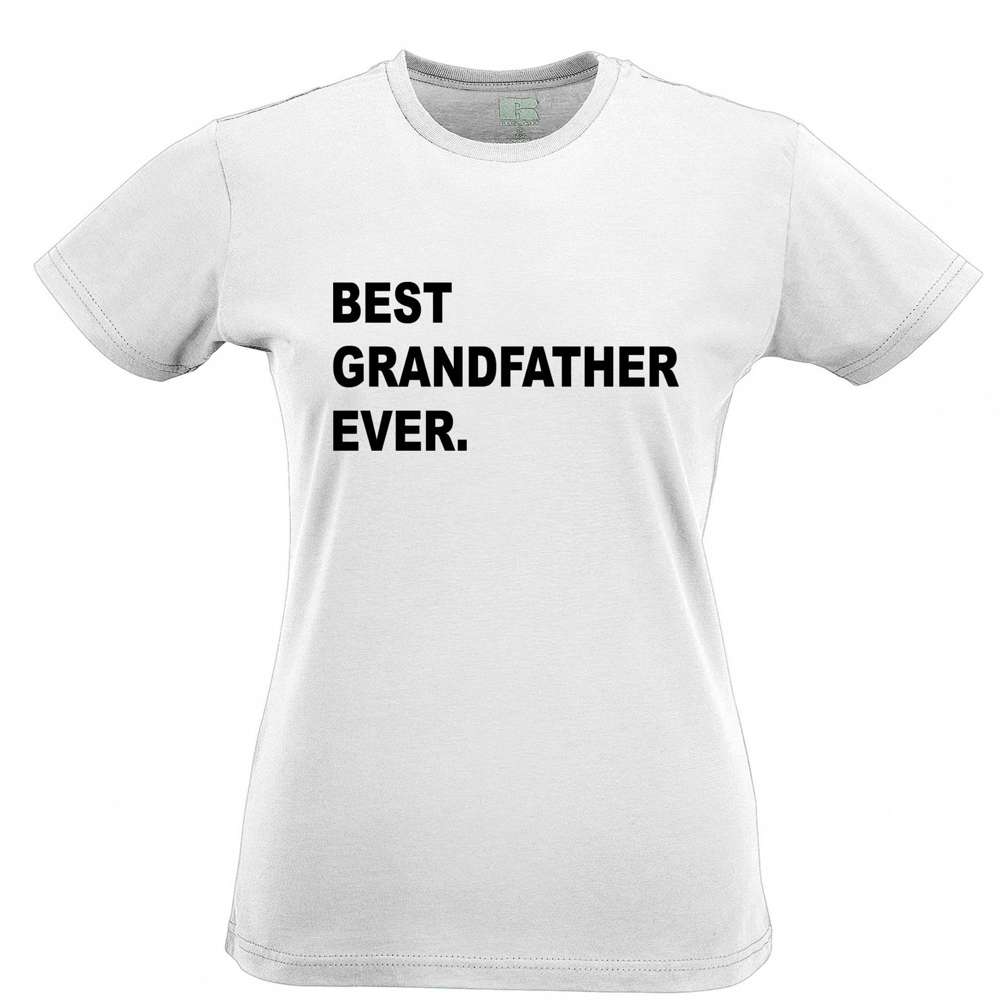 Best Grandfather Ever Womens T Shirt Parent Family Slogan