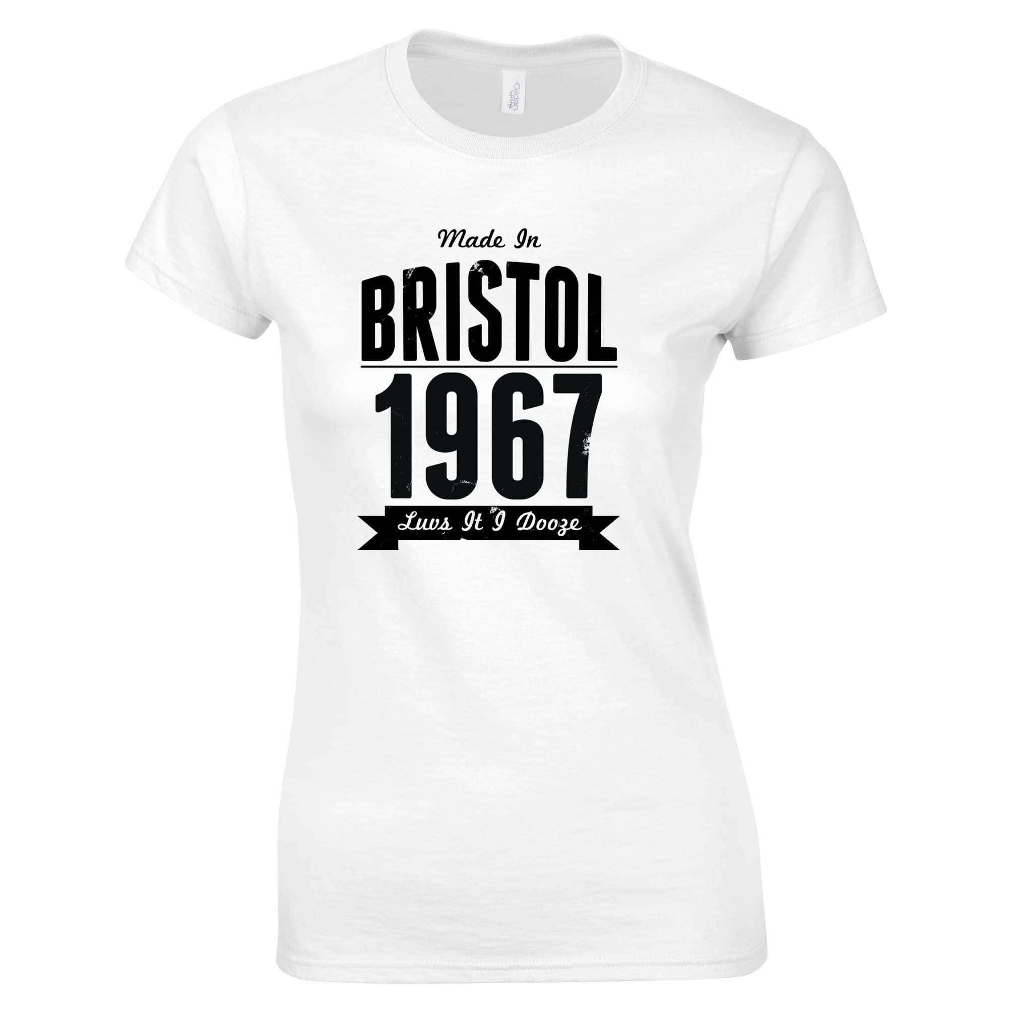 Birthday Womens T Shirt Made In Bristol, England 1967 Motto