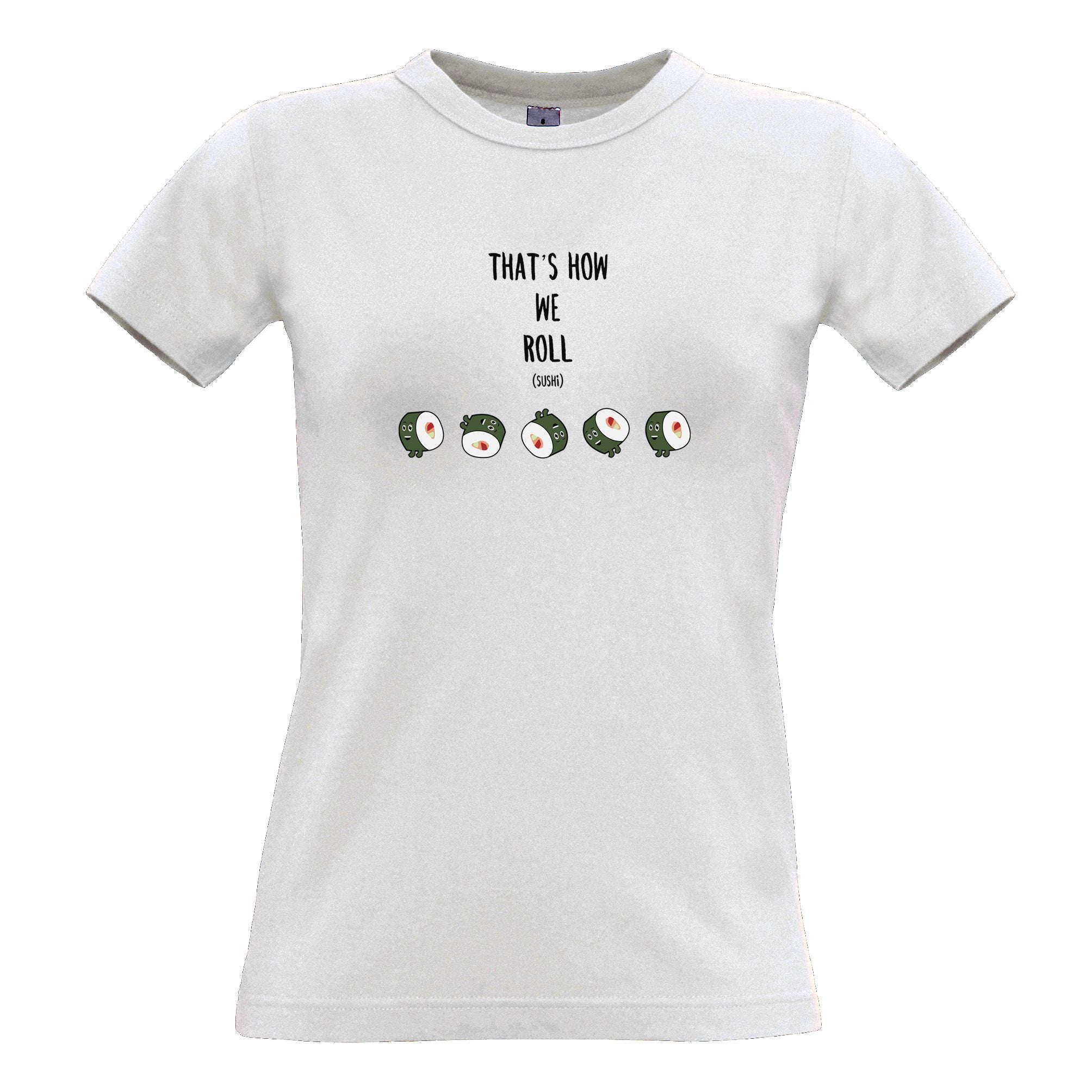 That's How We Sushi Roll Womens T Shirt