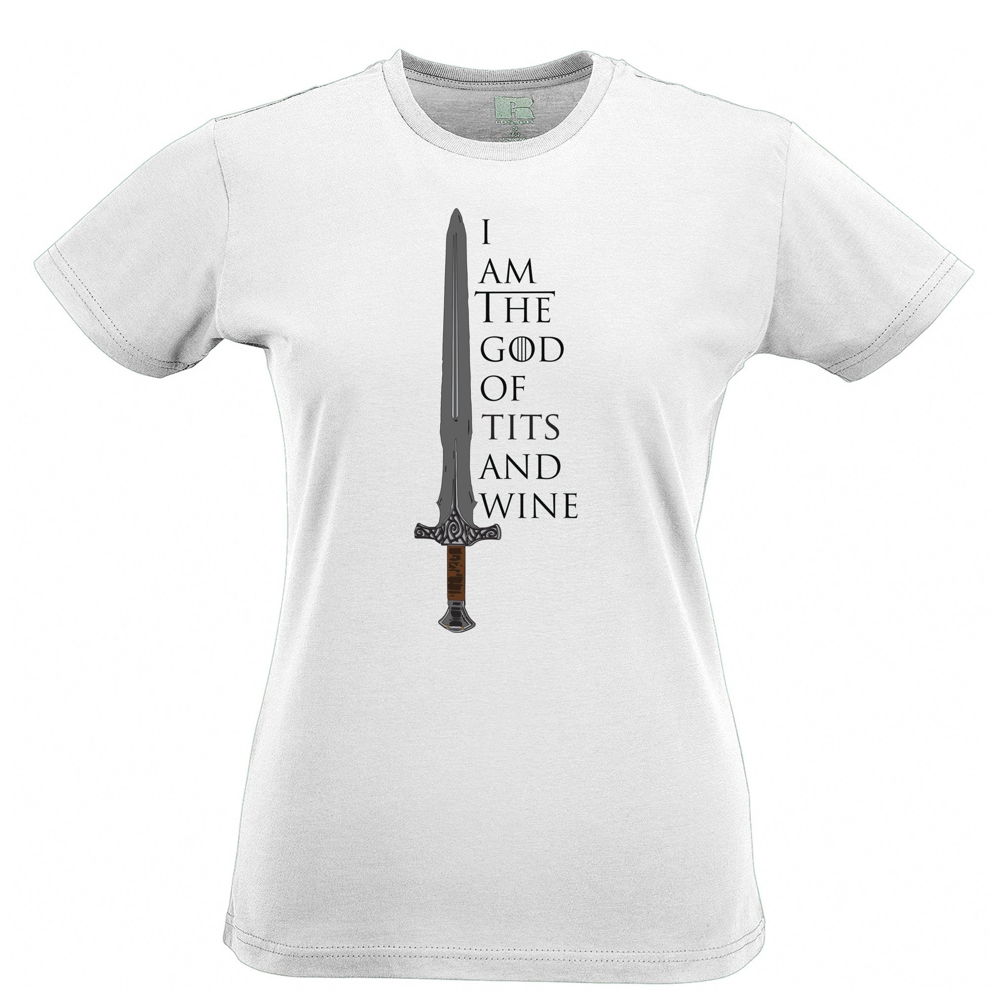 Novelty Parody Womens T Shirt I Am The God Of Tits And Wine