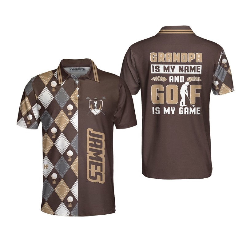 Brown Argyle Pattern Grandpa Is My Name And Golf Is My Game Custom Polo Shirt Personalized Golf Gift Idea