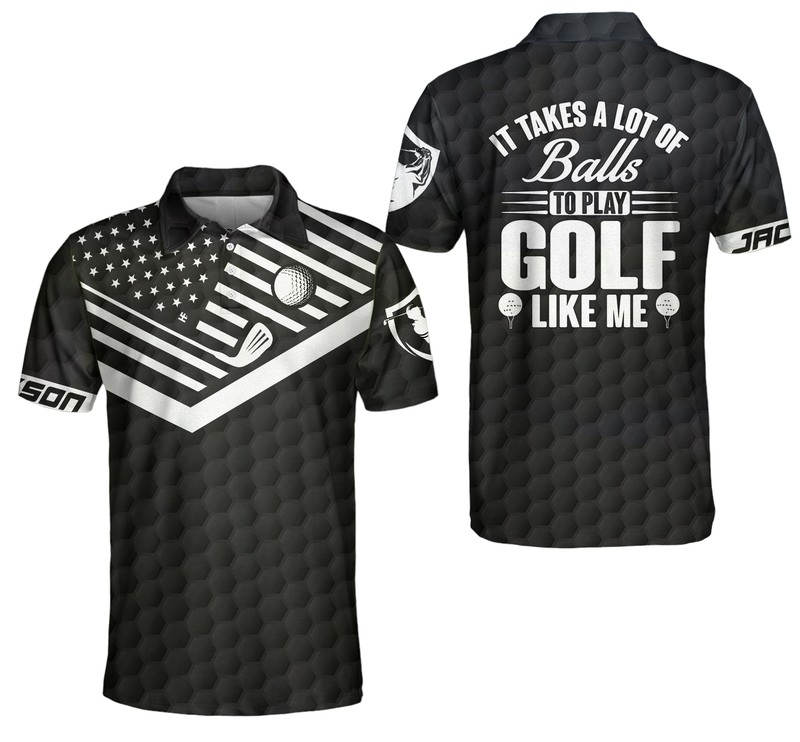 It Takes A Lot Of Balls Golfer Custom Polo Shirt Personalized American Flag Golf Shirt For Men