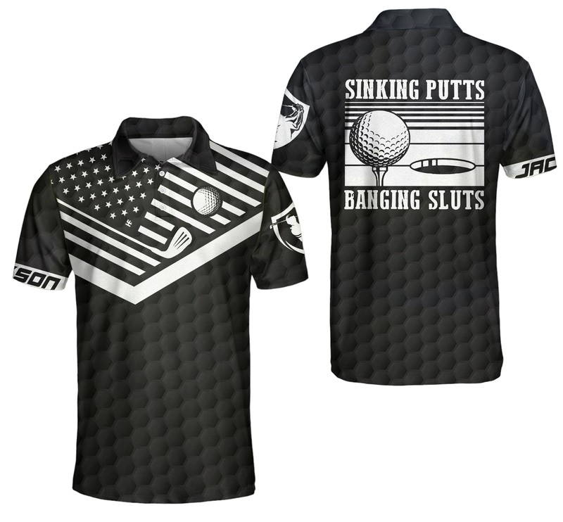 Sinking Putts Banging Sluts Custom Polo Shirt Personalized Black Golf Pattern American Flag Golf Shirt For Men