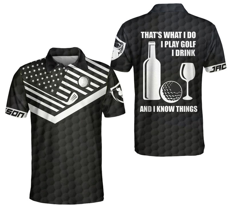 Thats What I Do Golfing And Drinking Custom Polo Shirt Personalized Black American Flag Golf Shirt For Men